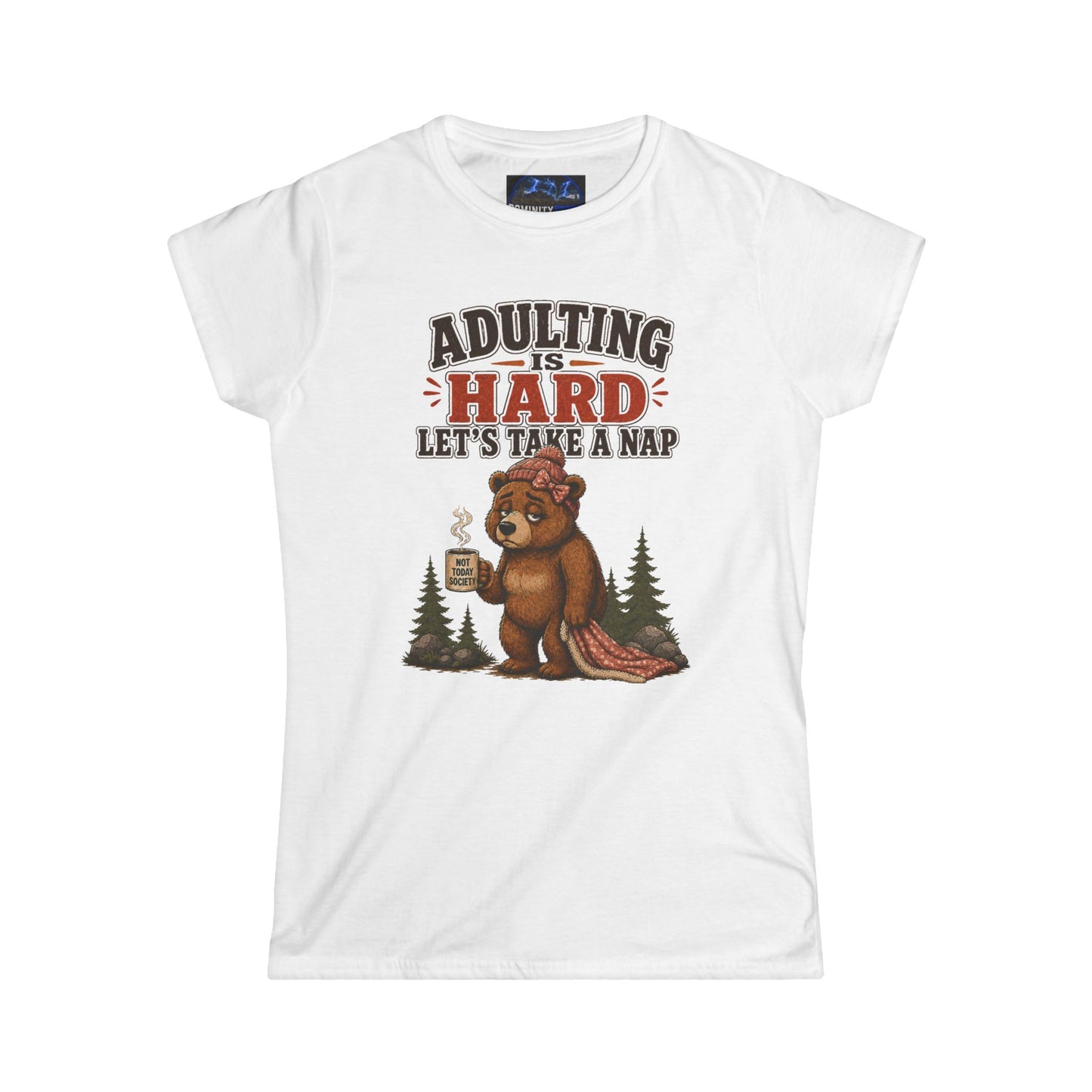 Graphic Adulting Is Hard Bear Tee — "Adulting Is Hard, Let’s Take a Nap" Women's T-Shirt