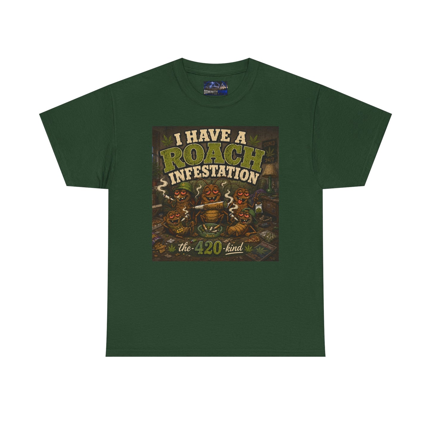 I Have a Roach Infestation T-Shirt — 420 Cannabis Graphic Tee