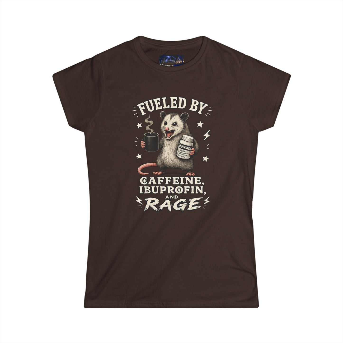 Graphic Women's Tee — "Fueled by Caffeine, Blood, Protein and Rage" Opossum