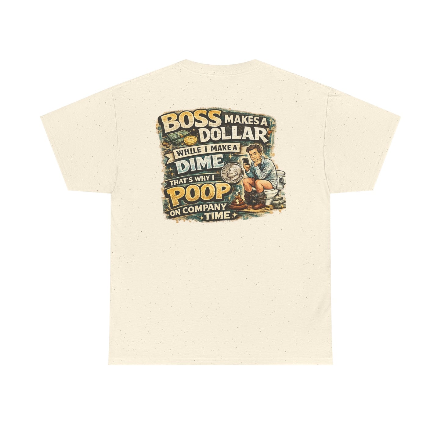 Funny Retro Graphic Tee — "Boss Makes a Dollar, I Make a Dime" Vintage Humor T‑Shirt