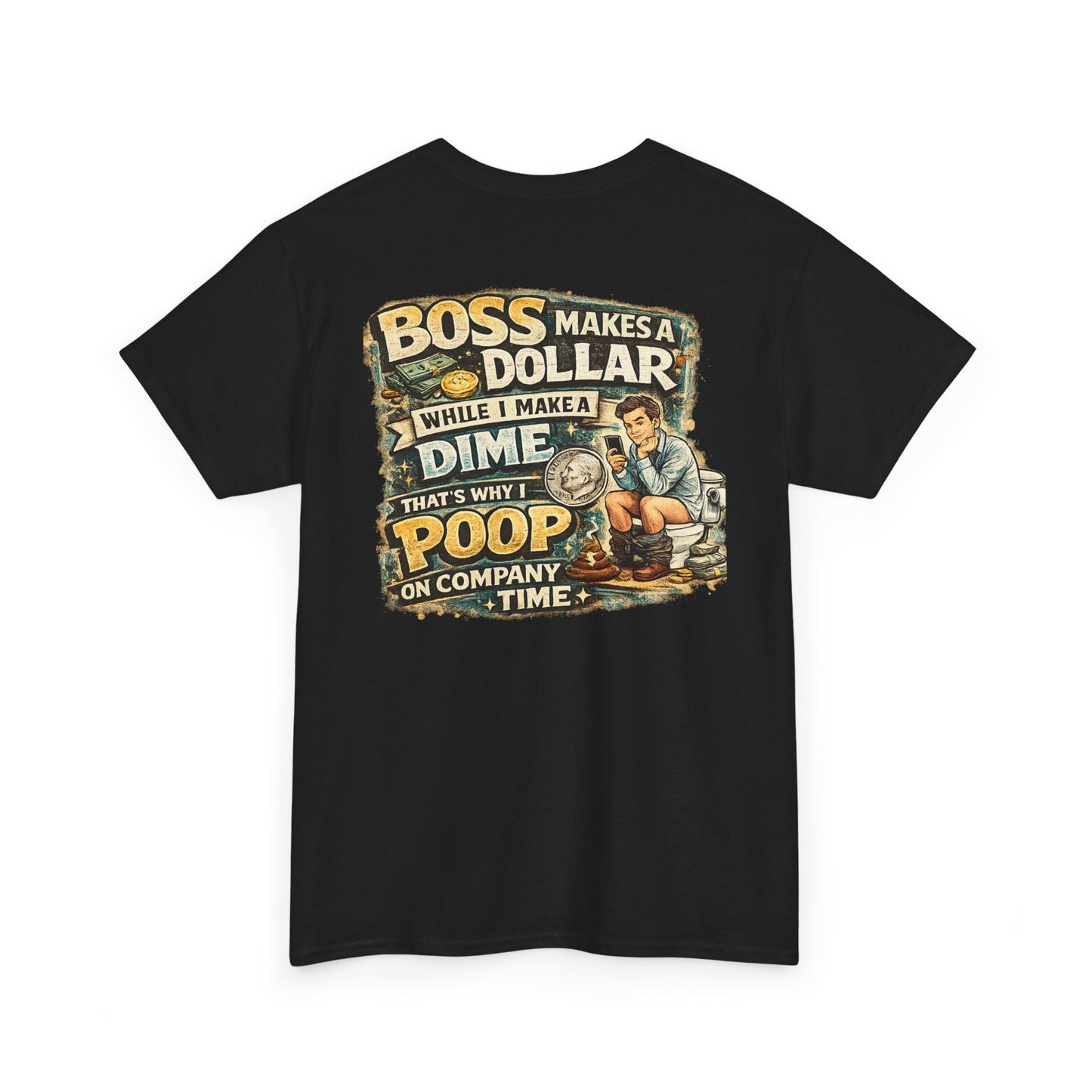 Funny Retro Graphic Tee — "Boss Makes a Dollar, I Make a Dime" Vintage Humor T‑Shirt