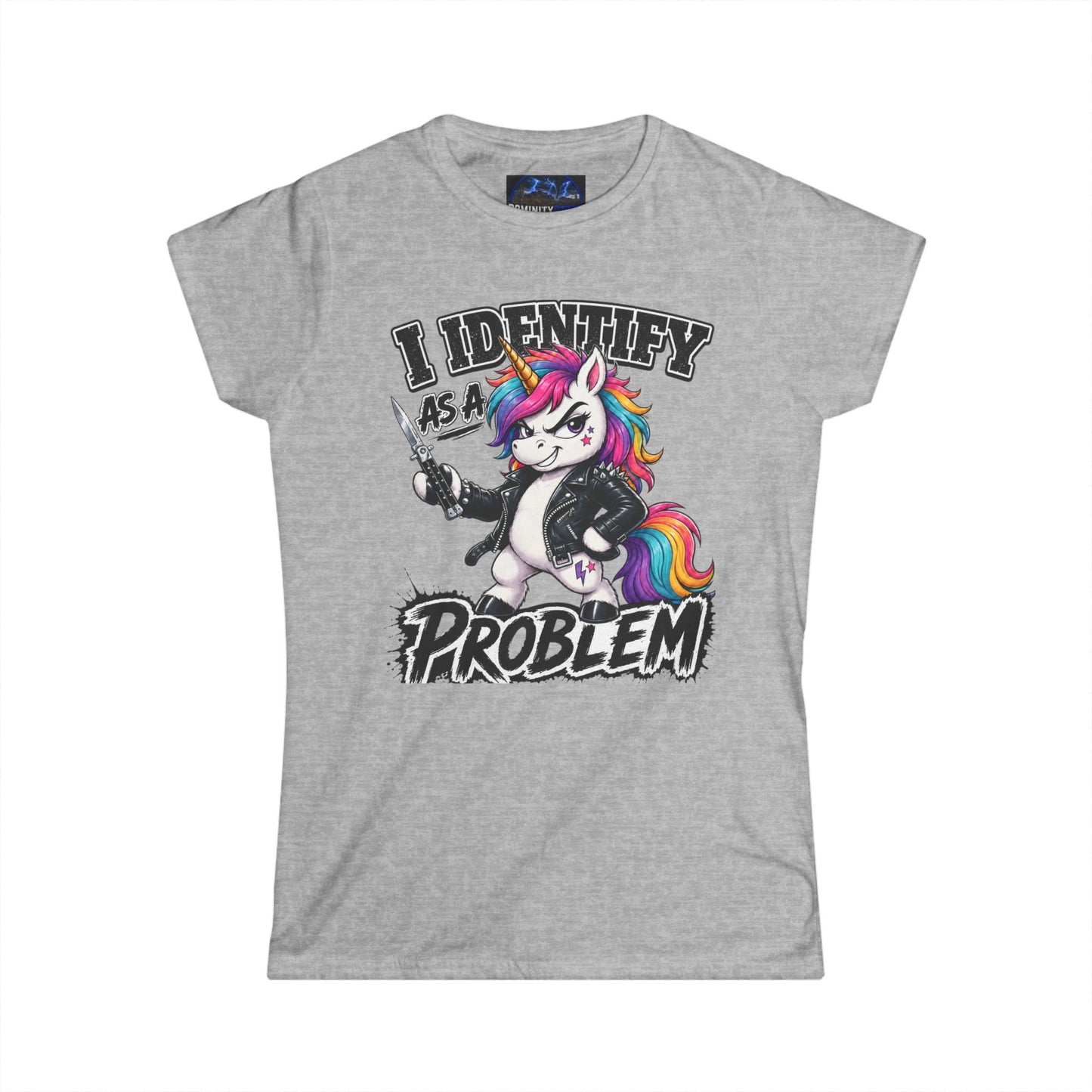 Graphic I Identify As A Problem Unicorn Tee — Funny Cute Unicorn Women's T-Shirt