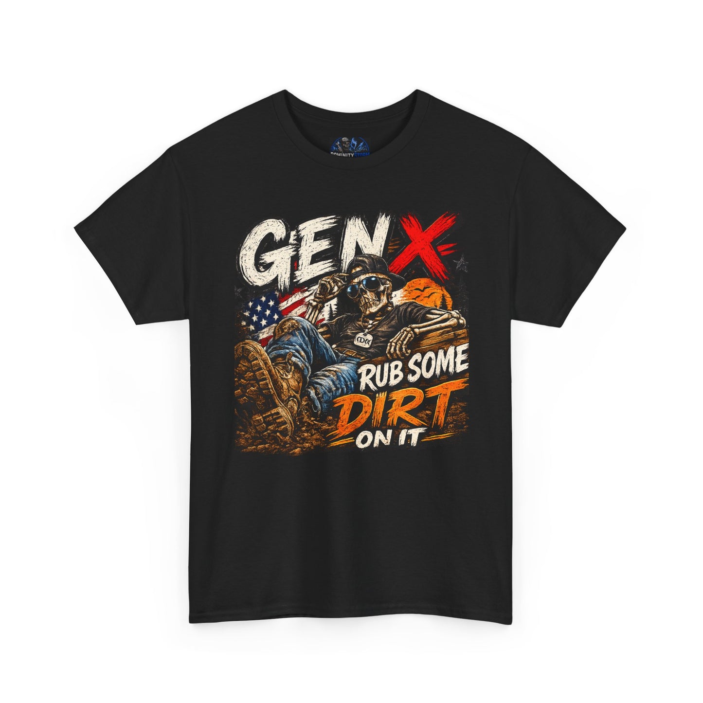 Gen X "Rub Some Dirt On It" T‑Shirt – Vintage American Outdoors Tee for Tough Dads & Hunters