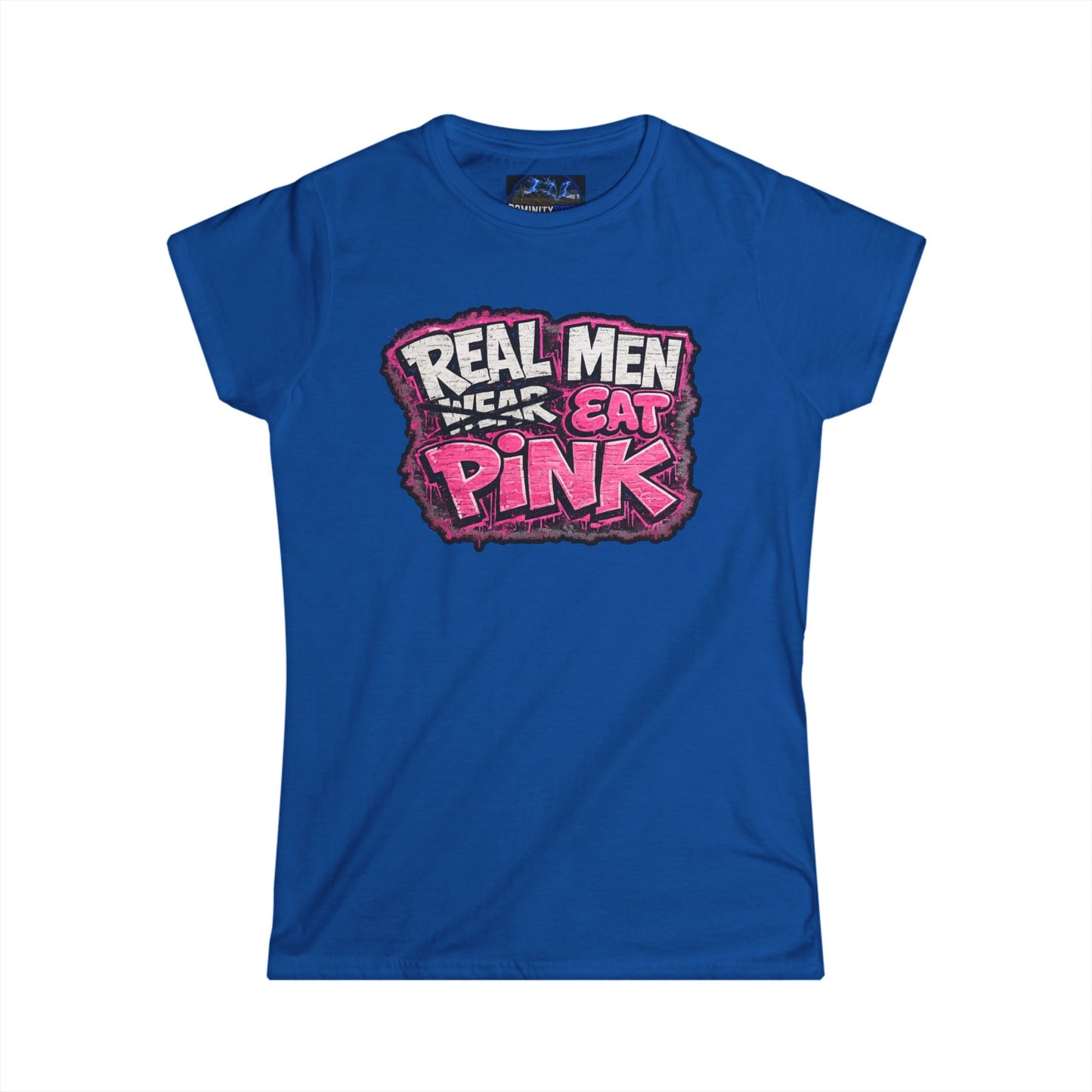 Graphic Women's Tee — "Real Men Wear/Eat Pink" Shirt