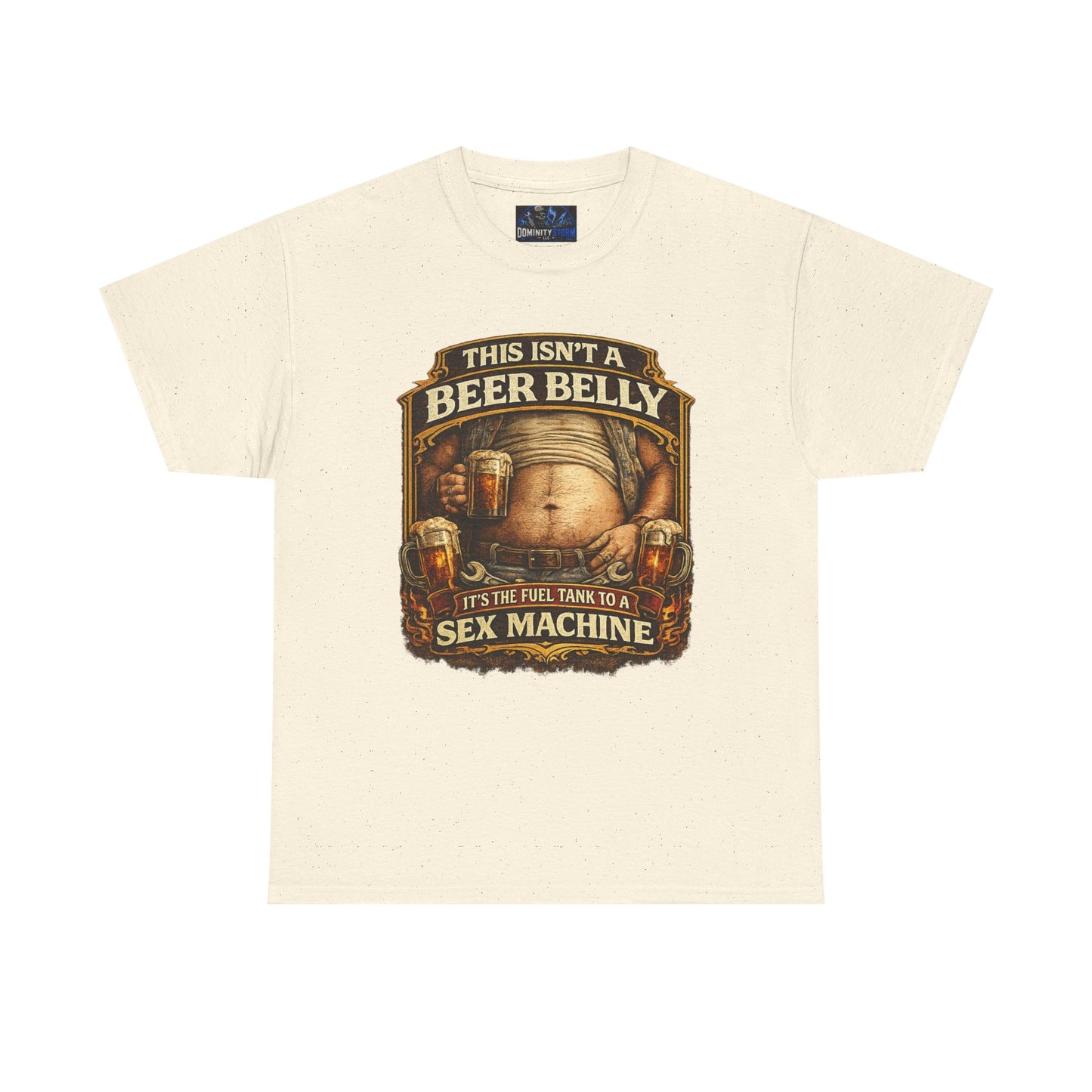 Funny Beer Belly Tee — "This Isn't a Beer Belly, It's the Fuel Tank to a Sex Machine" T-Shirt