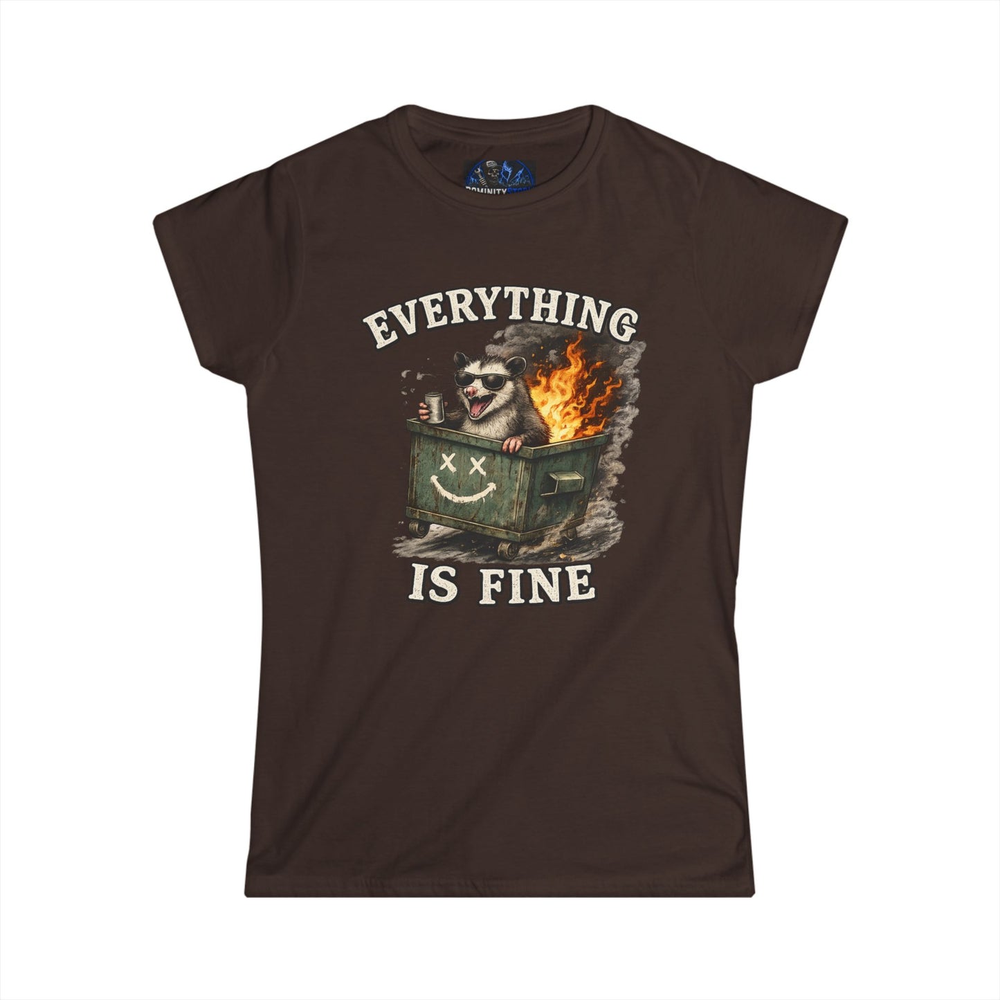 Everything Is Fine Dumpster Fire Tee — Women's Graphic Humor Shirt