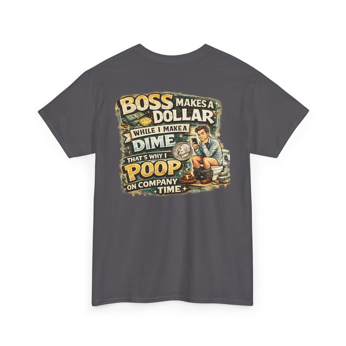 Funny Retro Graphic Tee — "Boss Makes a Dollar, I Make a Dime" Vintage Humor T‑Shirt