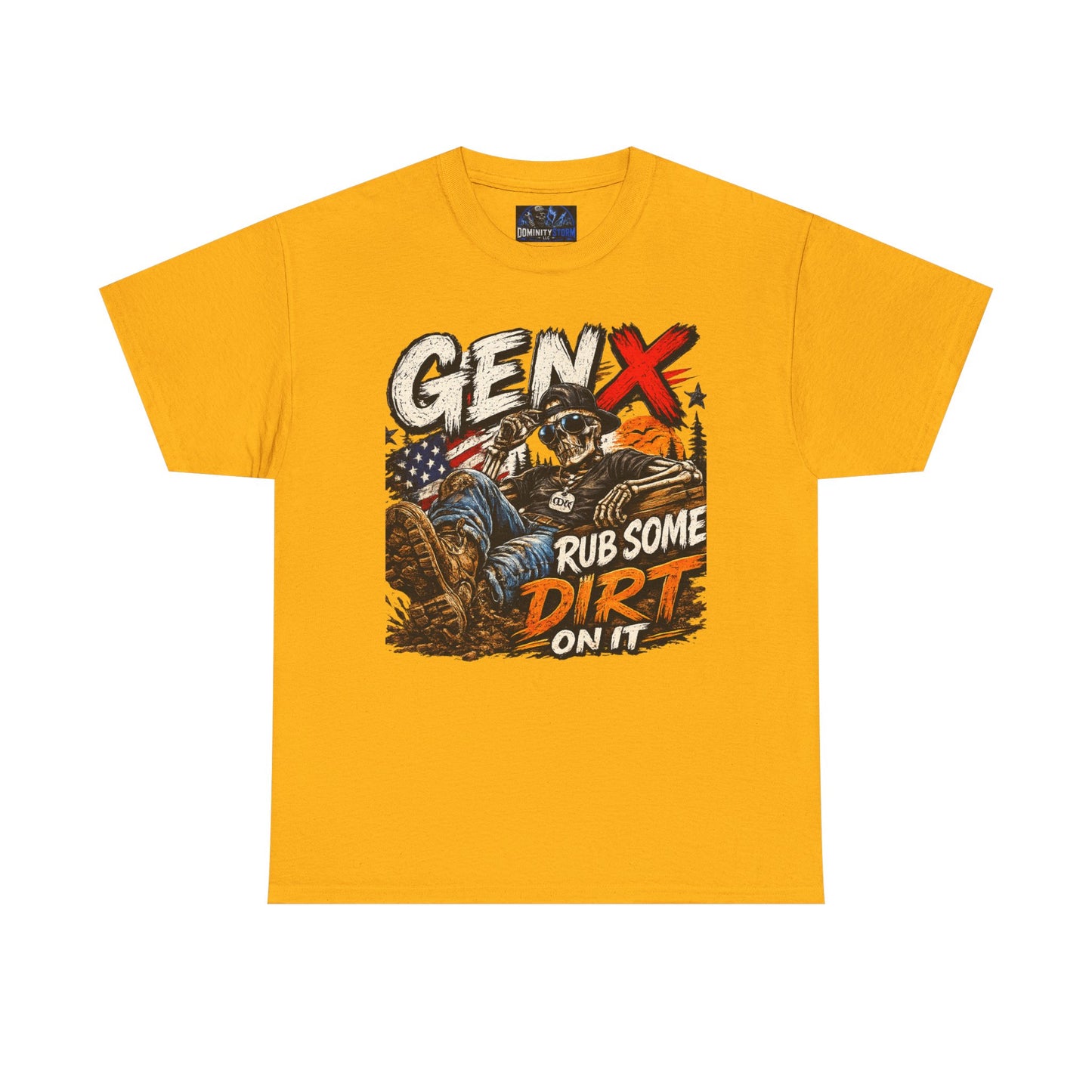Gen X "Rub Some Dirt On It" T‑Shirt – Vintage American Outdoors Tee for Tough Dads & Hunters