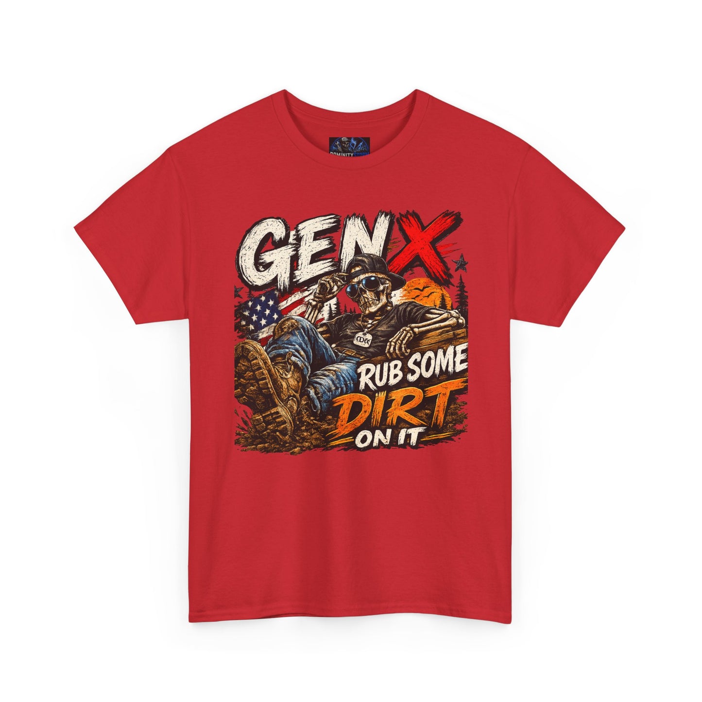 Gen X "Rub Some Dirt On It" T‑Shirt – Vintage American Outdoors Tee for Tough Dads & Hunters