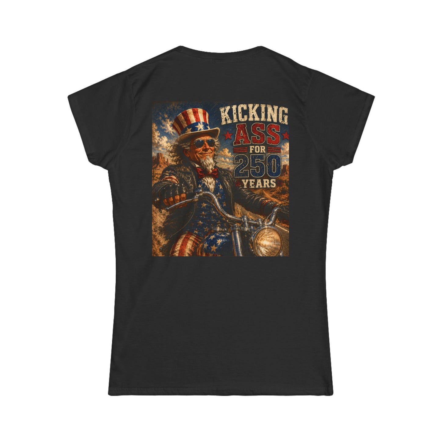 Graphic Kicking Ass for 250 Years Women's Tee - Patriotic Biker Uncle Sam