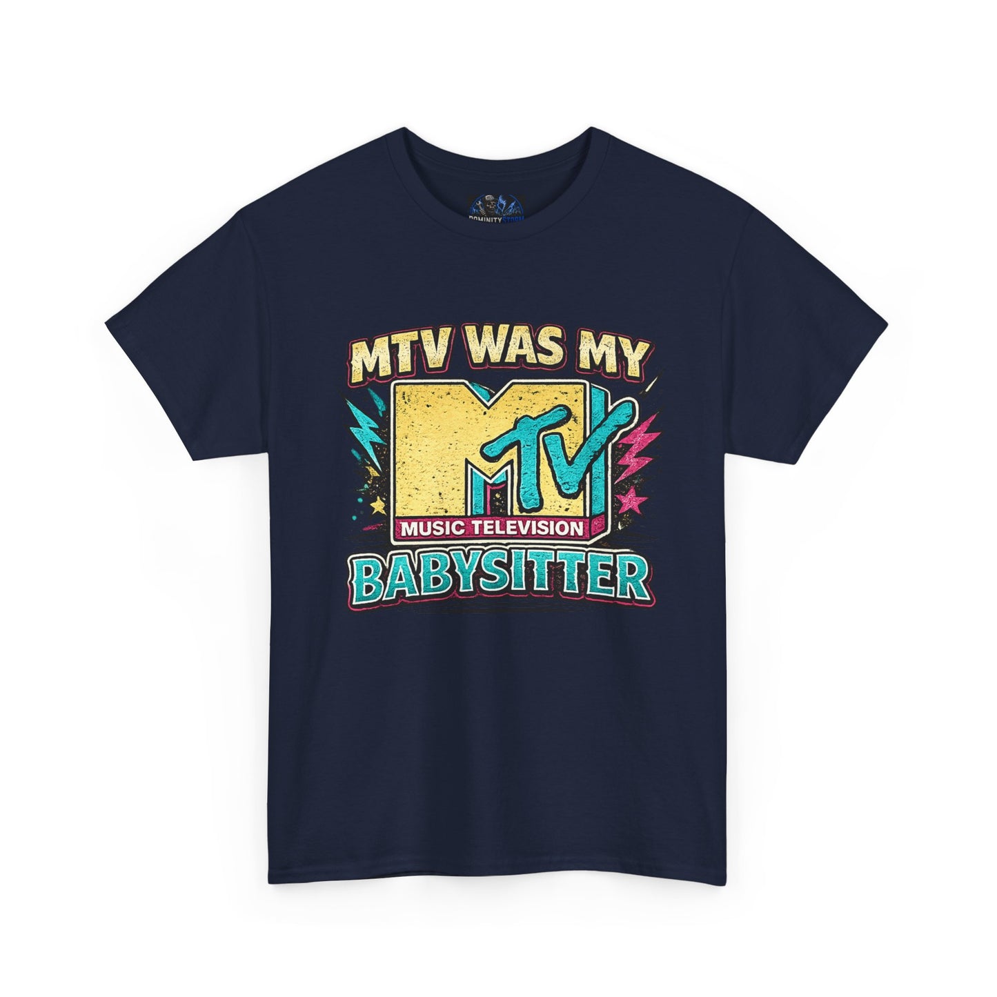 T‑Shirt — "MTV Was My Babysitter" Retro TV Music Logo Tee