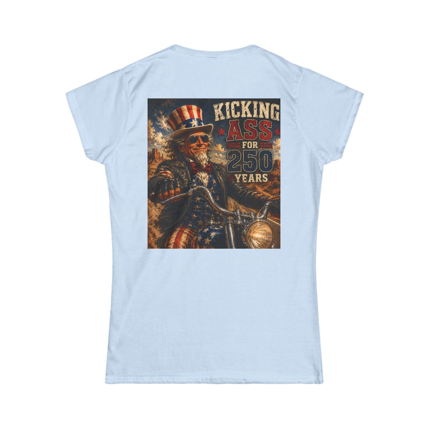 Graphic Kicking Ass for 250 Years Women's Tee - Patriotic Biker Uncle Sam