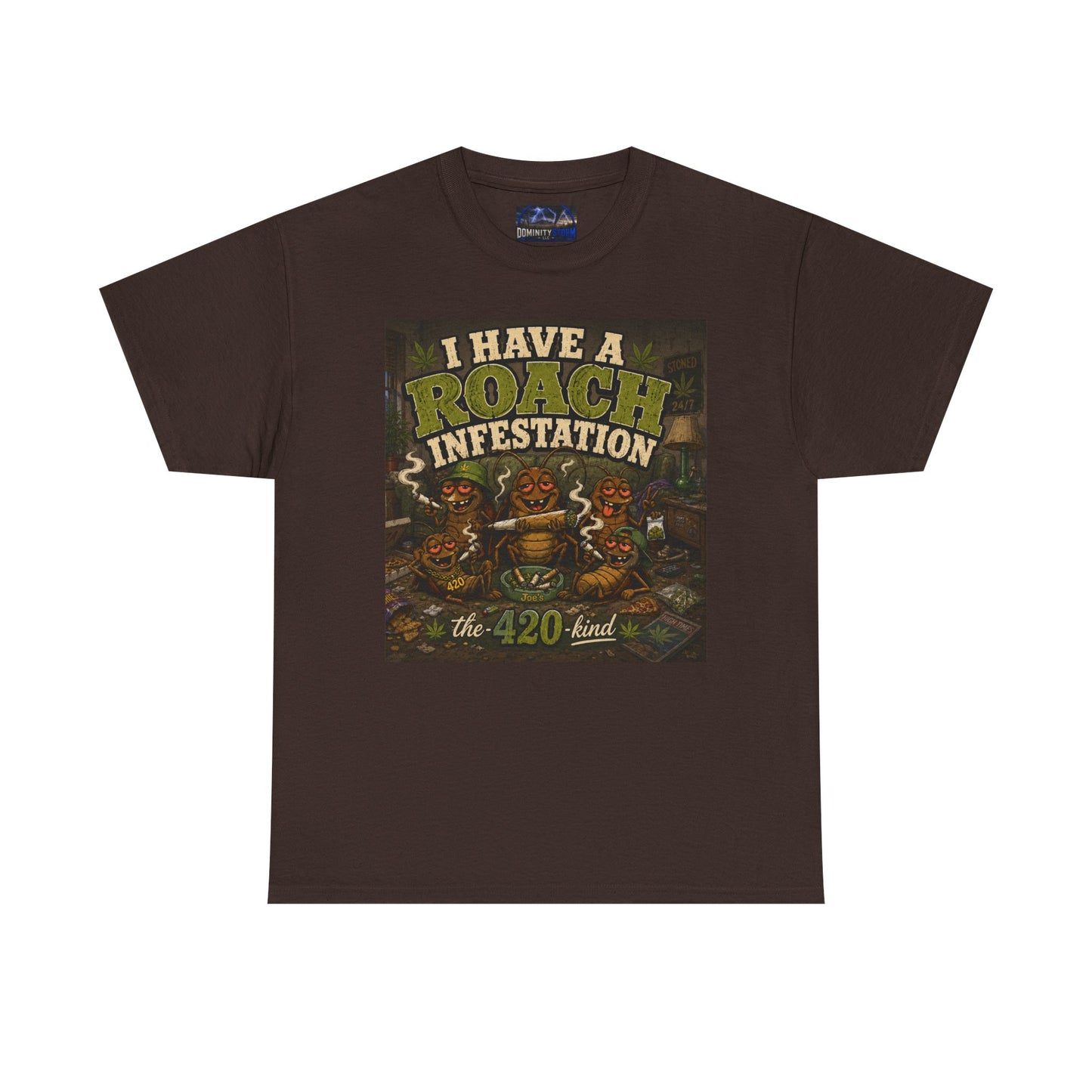 I Have a Roach Infestation T-Shirt — 420 Cannabis Graphic Tee
