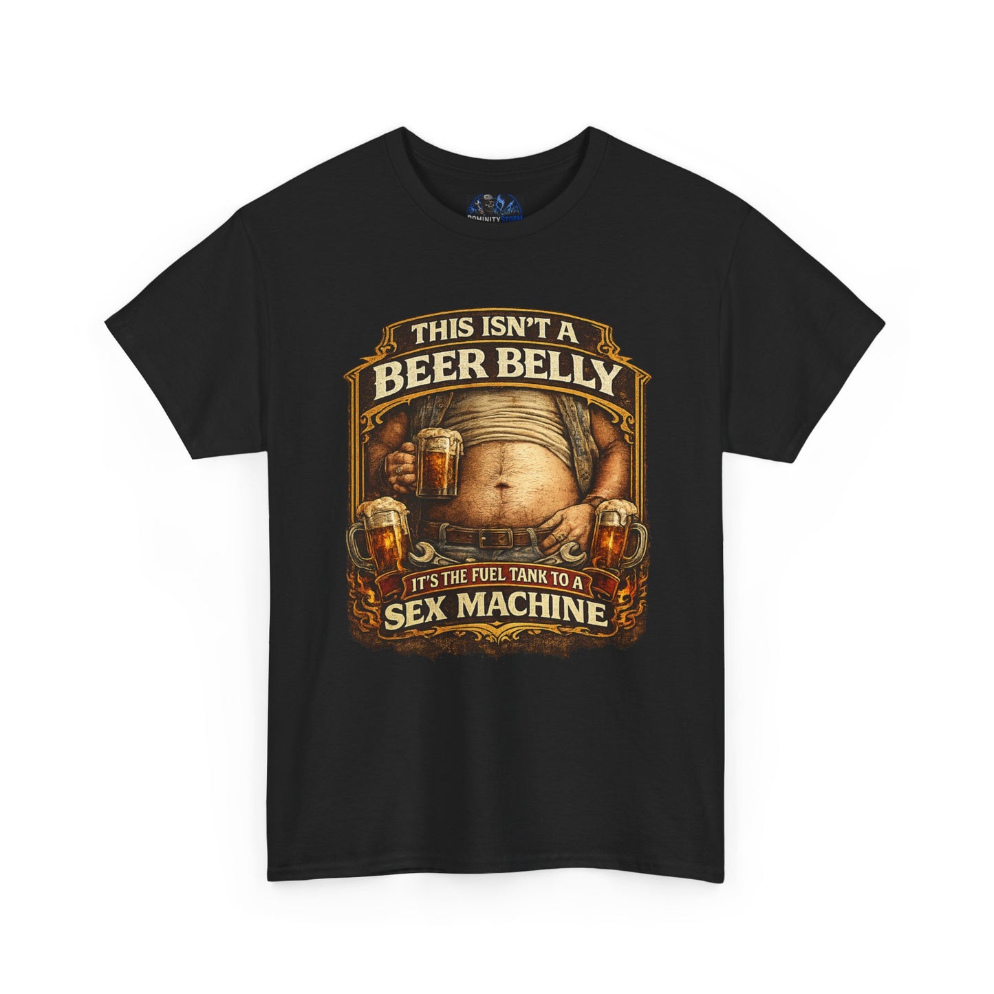 Funny Beer Belly Tee — "This Isn't a Beer Belly, It's the Fuel Tank to a Sex Machine" T-Shirt