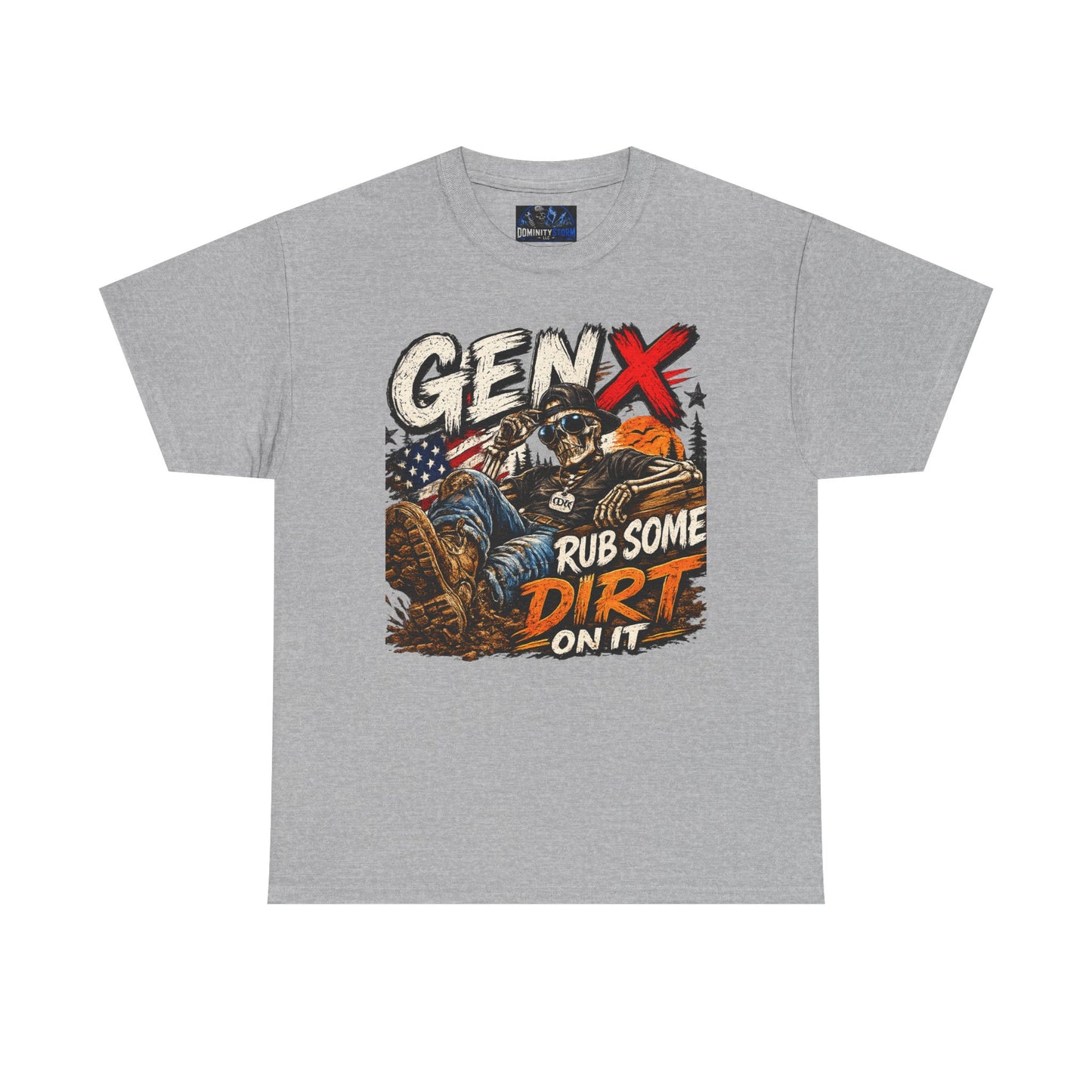 Gen X "Rub Some Dirt On It" T‑Shirt – Vintage American Outdoors Tee for Tough Dads & Hunters