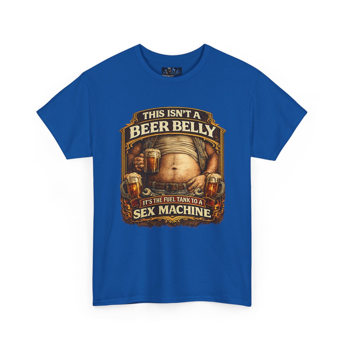 Funny Beer Belly Tee — "This Isn't a Beer Belly, It's the Fuel Tank to a Sex Machine" T-Shirt