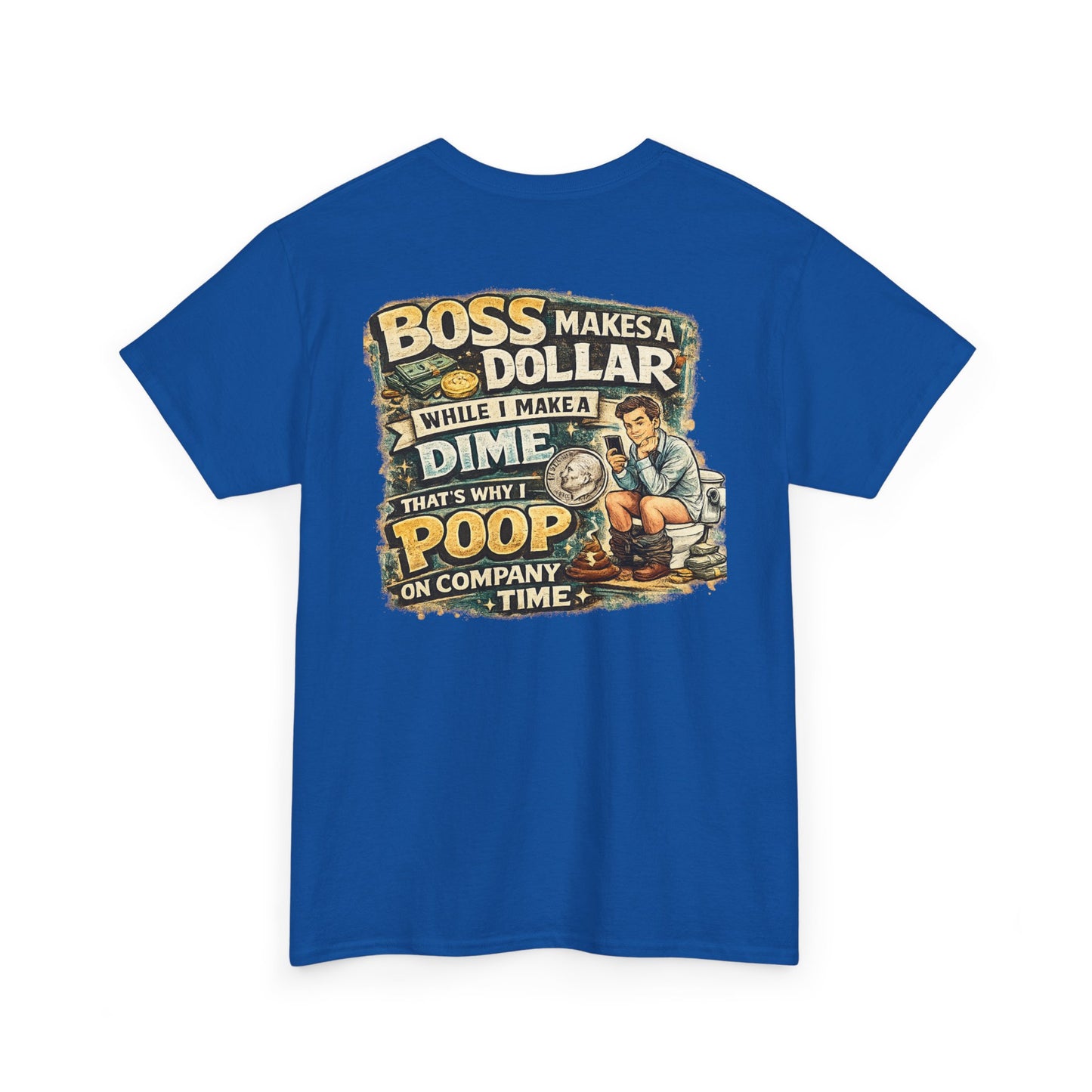 Funny Retro Graphic Tee — "Boss Makes a Dollar, I Make a Dime" Vintage Humor T‑Shirt