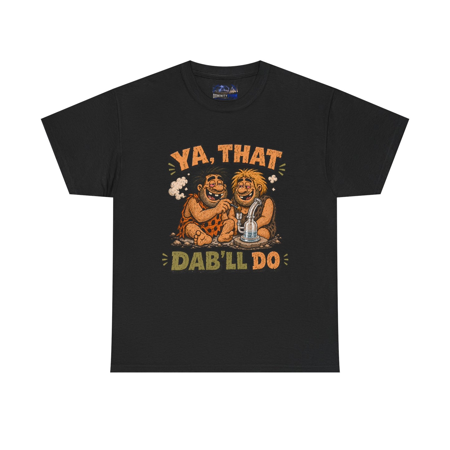 Cannabis Ya That Dab'll Do Tee — Funny Caveman Dab T-Shirt