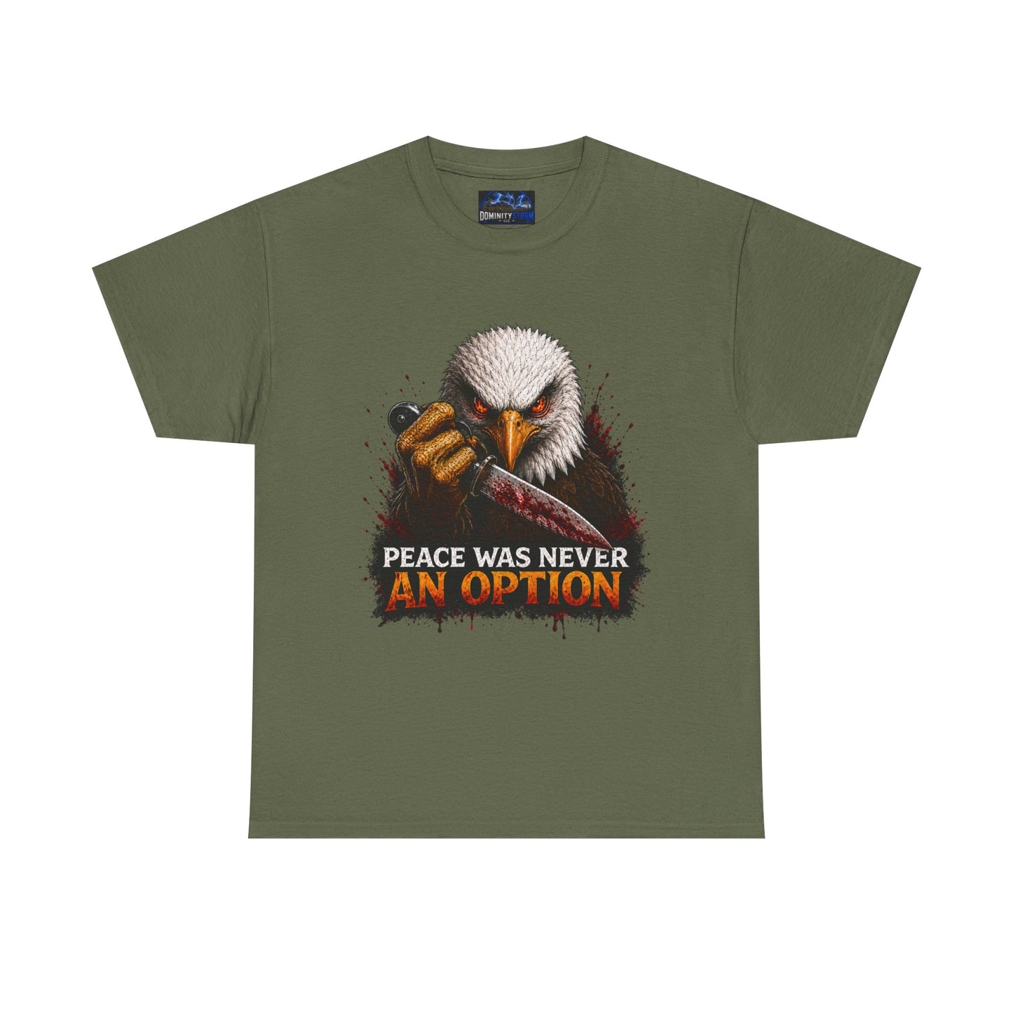 Eagle Graphic Tee - "Peace Was Never An Option" Patriotic Bold Statement T-Shirt