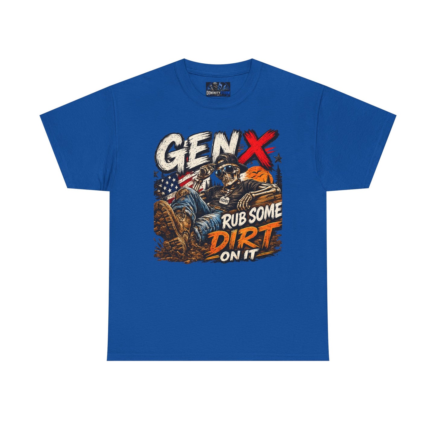 Gen X "Rub Some Dirt On It" T‑Shirt – Vintage American Outdoors Tee for Tough Dads & Hunters