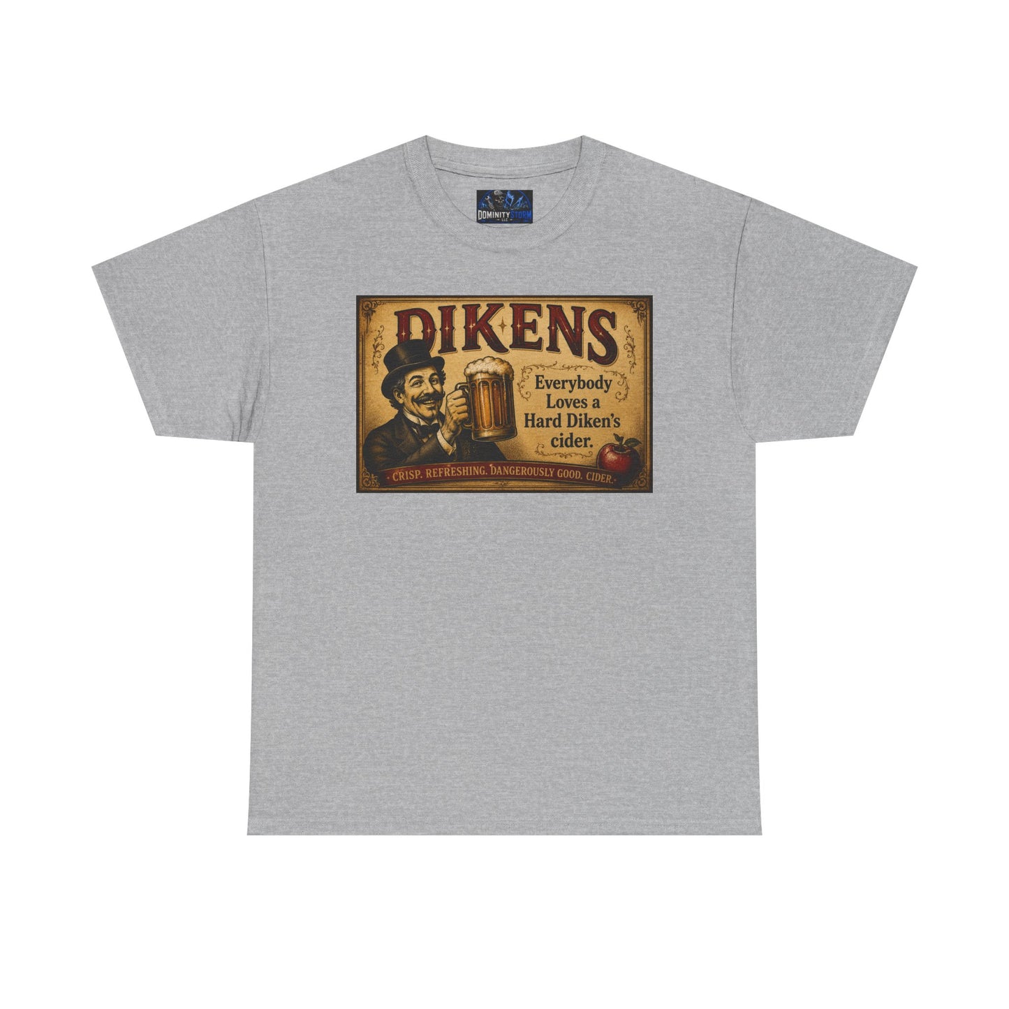 T-Shirt — Vintage Dickens Cider Retro Graphic Tee (“Dickens: Everybody Loves Hard Dicken’s Cider”)