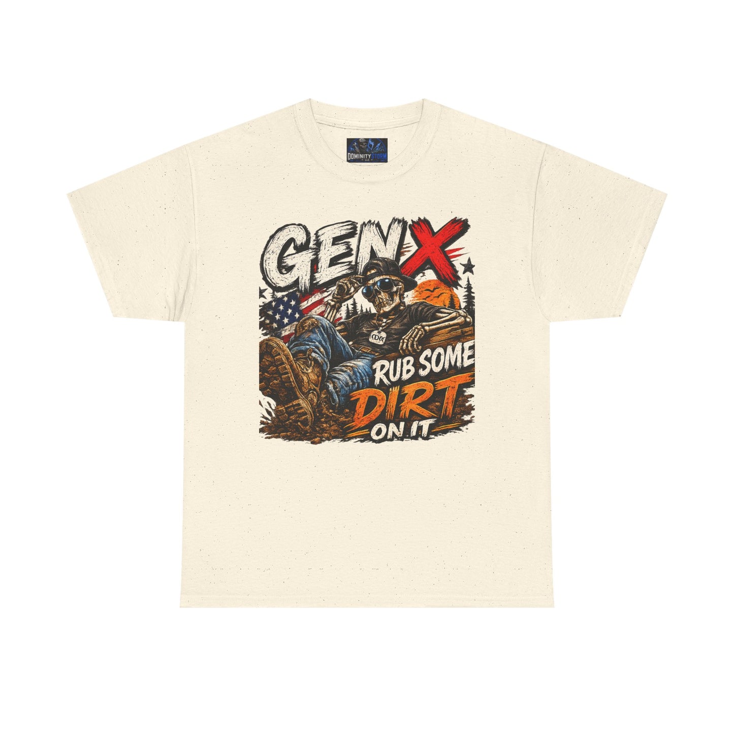 Gen X "Rub Some Dirt On It" T‑Shirt – Vintage American Outdoors Tee for Tough Dads & Hunters