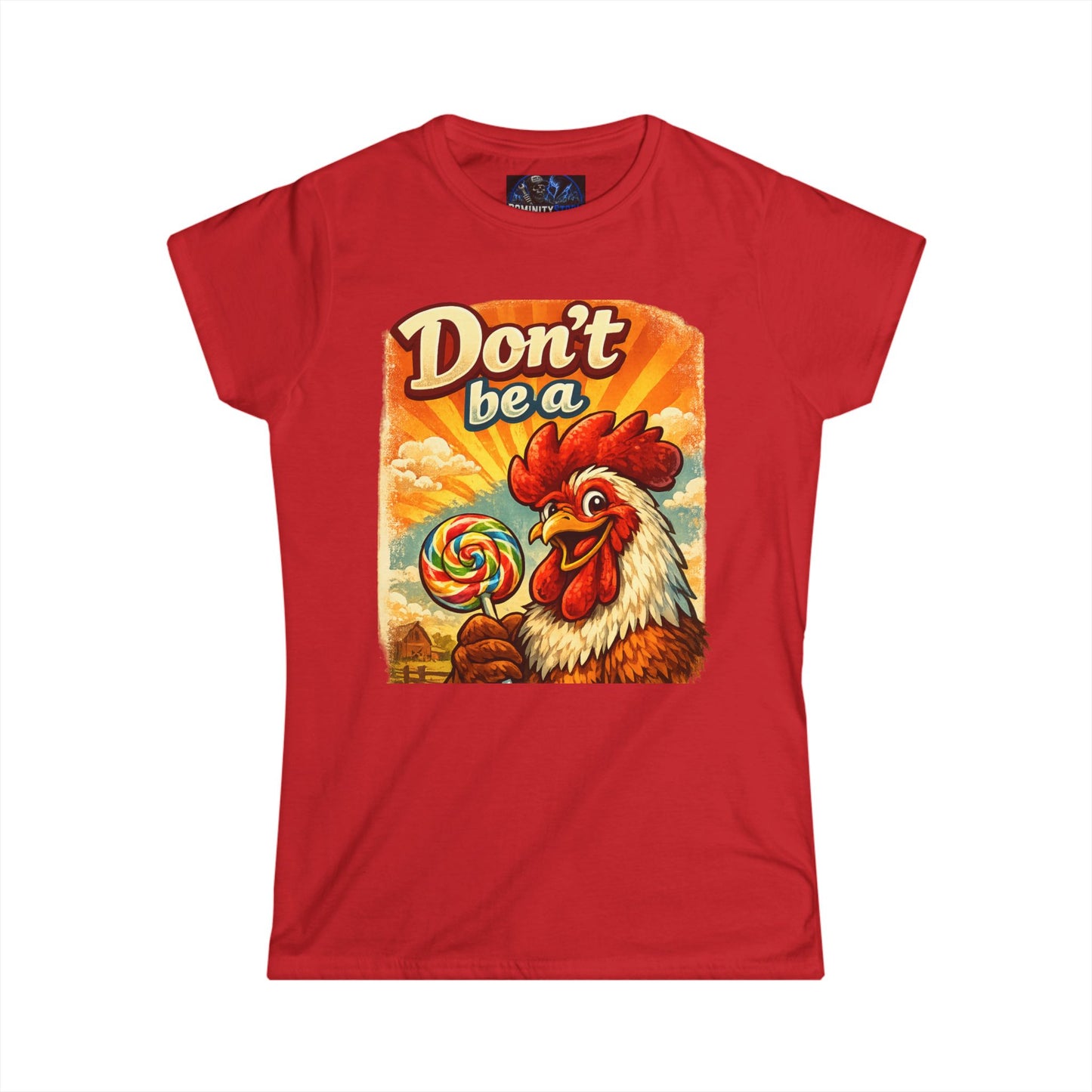 Graphic Chicken Lollipop Tee - "Don't Be a" Retro Rooster Women's T-Shirt