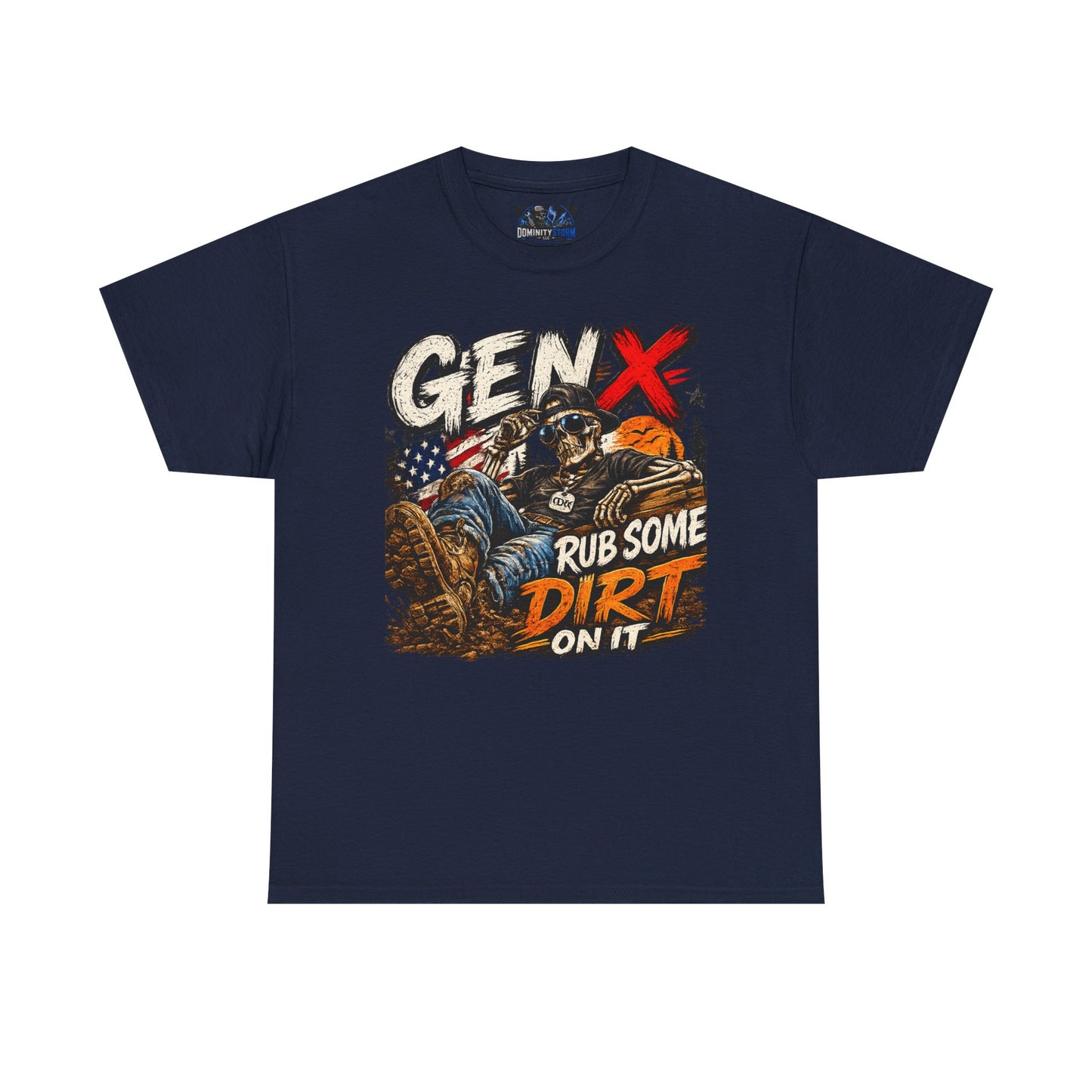 Gen X "Rub Some Dirt On It" T‑Shirt – Vintage American Outdoors Tee for Tough Dads & Hunters