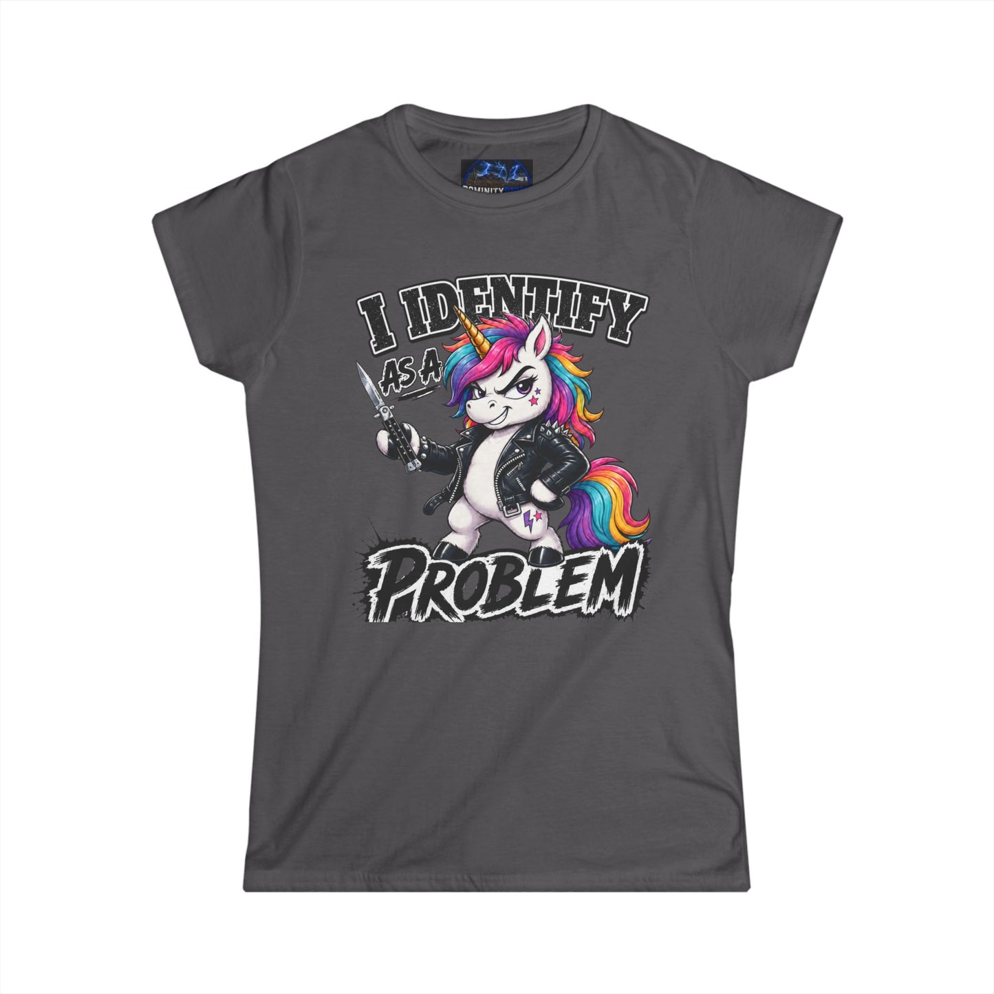 Graphic I Identify As A Problem Unicorn Tee — Funny Cute Unicorn Women's T-Shirt
