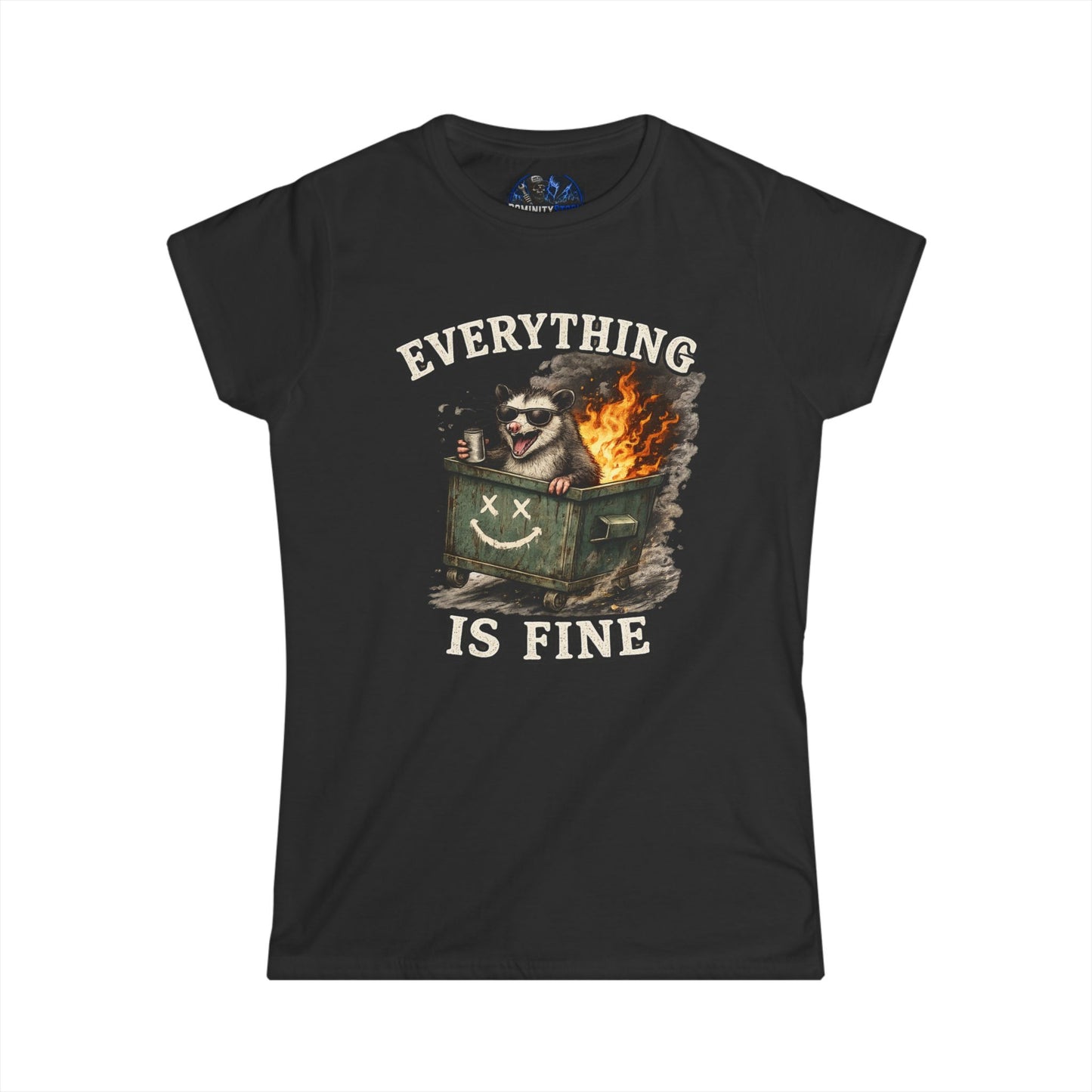 Everything Is Fine Dumpster Fire Tee — Women's Graphic Humor Shirt