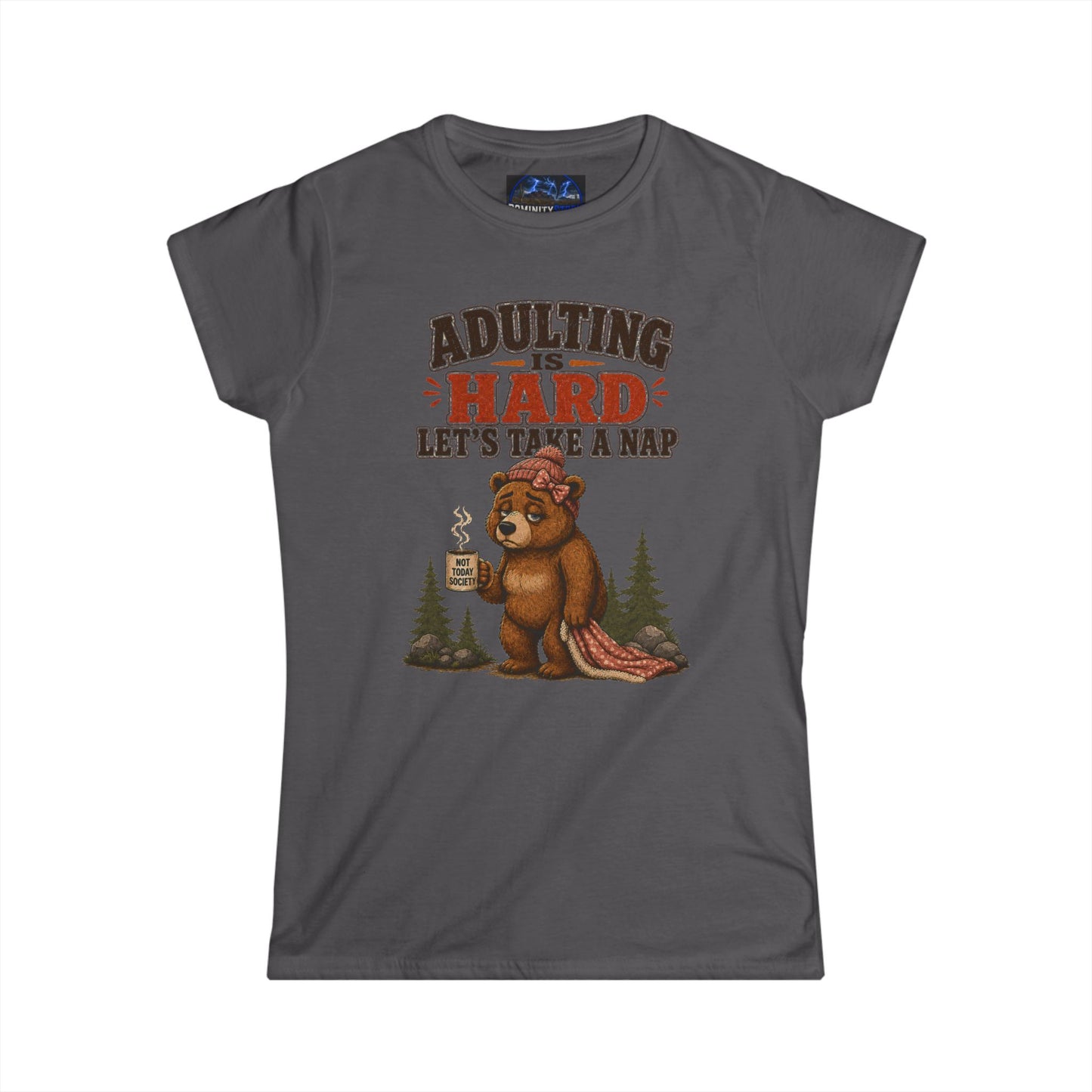 Graphic Adulting Is Hard Bear Tee — "Adulting Is Hard, Let’s Take a Nap" Women's T-Shirt