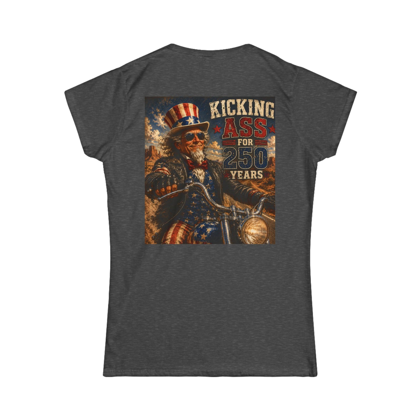 Graphic Kicking Ass for 250 Years Women's Tee - Patriotic Biker Uncle Sam