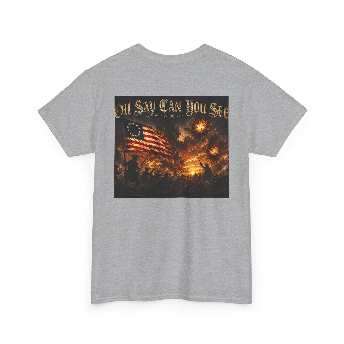 Patriotic Tee — "Oh Say Can You See" American Flag Graphic T-Shirt