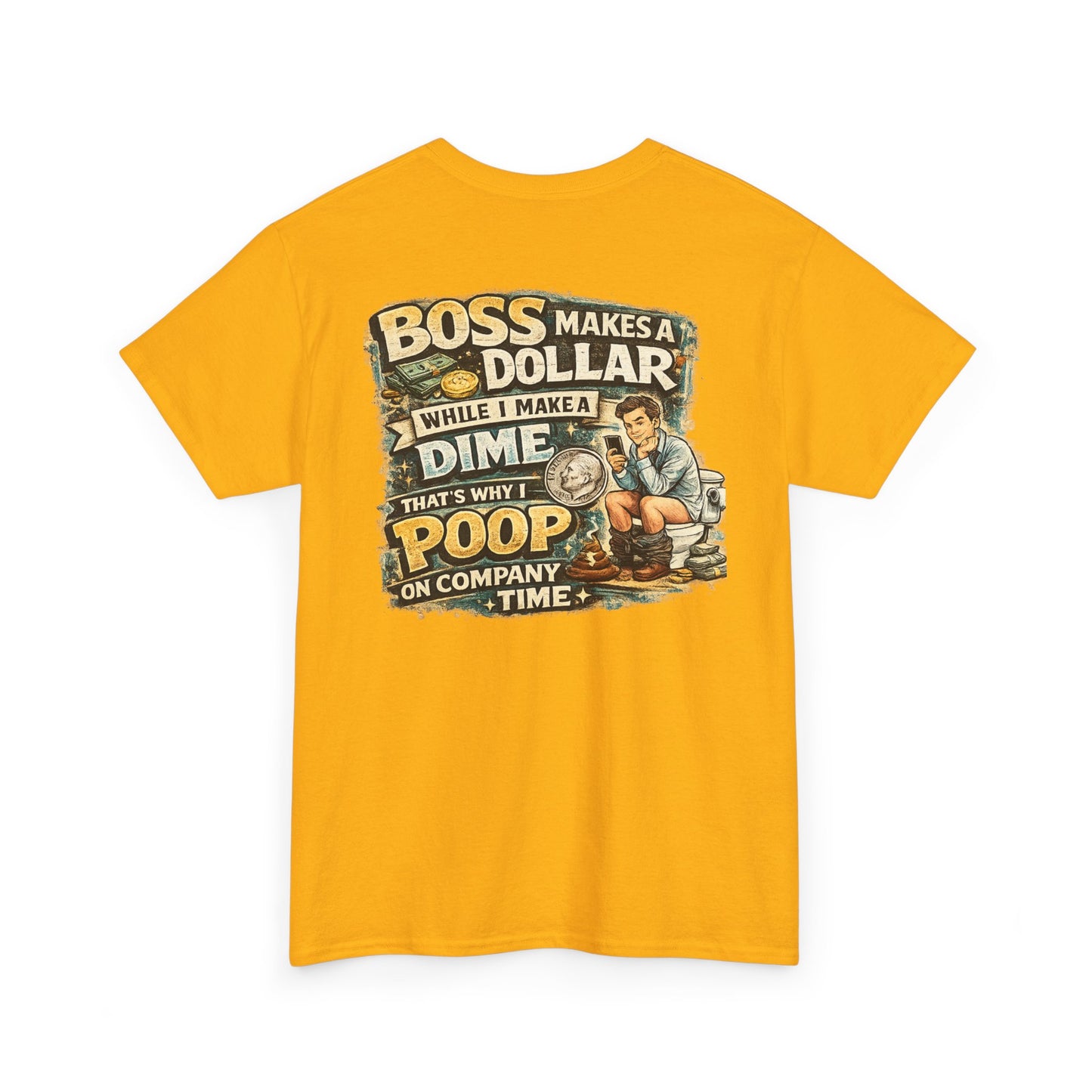 Funny Retro Graphic Tee — "Boss Makes a Dollar, I Make a Dime" Vintage Humor T‑Shirt