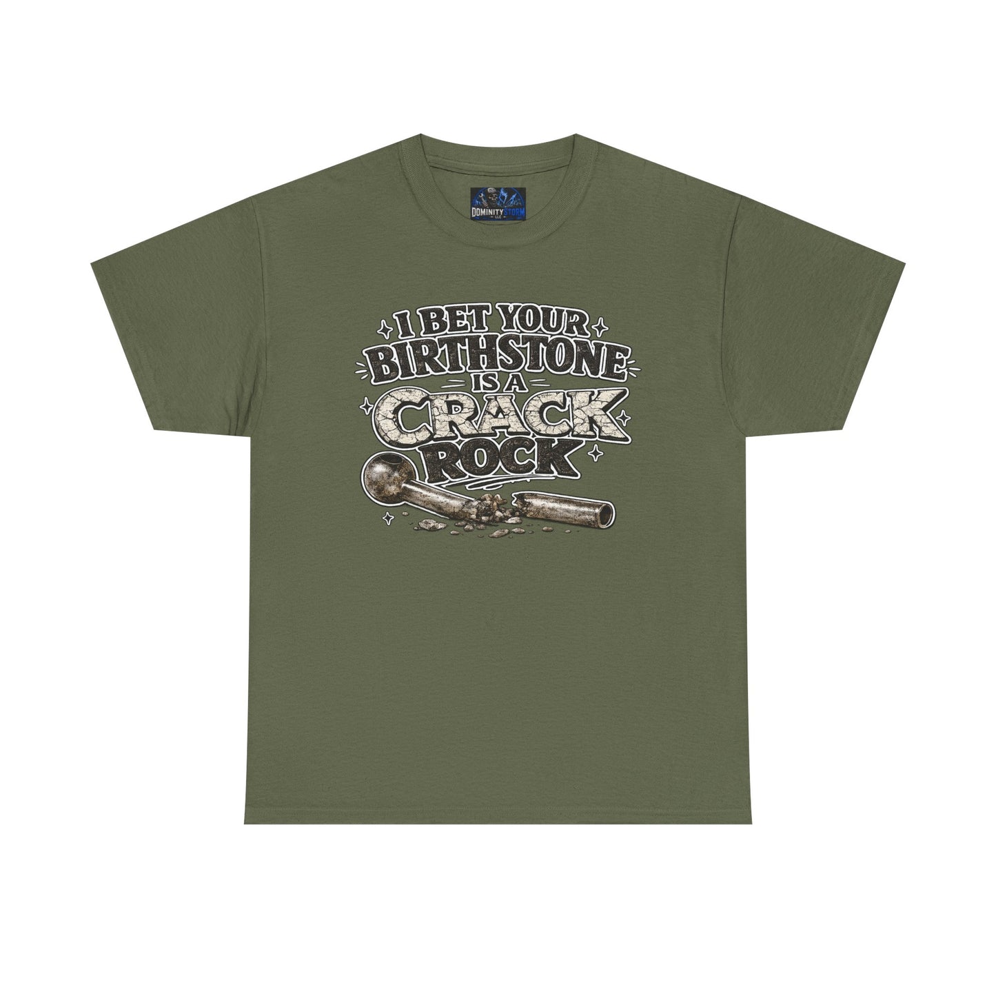 Funny Birthday Tee — "I Bet Your Birthstone Is A Crack Rock" Graphic T-Shirt