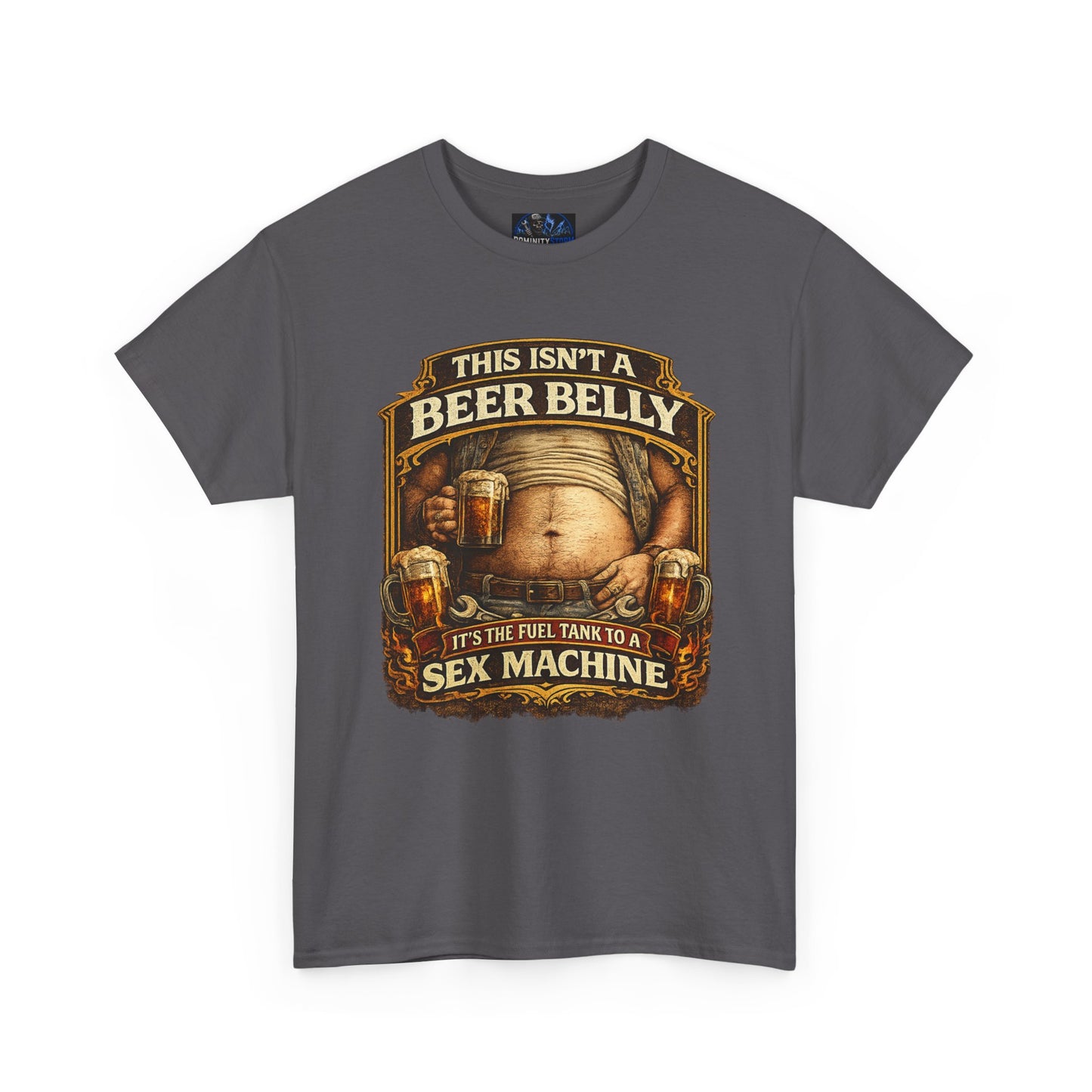 Funny Beer Belly Tee — "This Isn't a Beer Belly, It's the Fuel Tank to a Sex Machine" T-Shirt