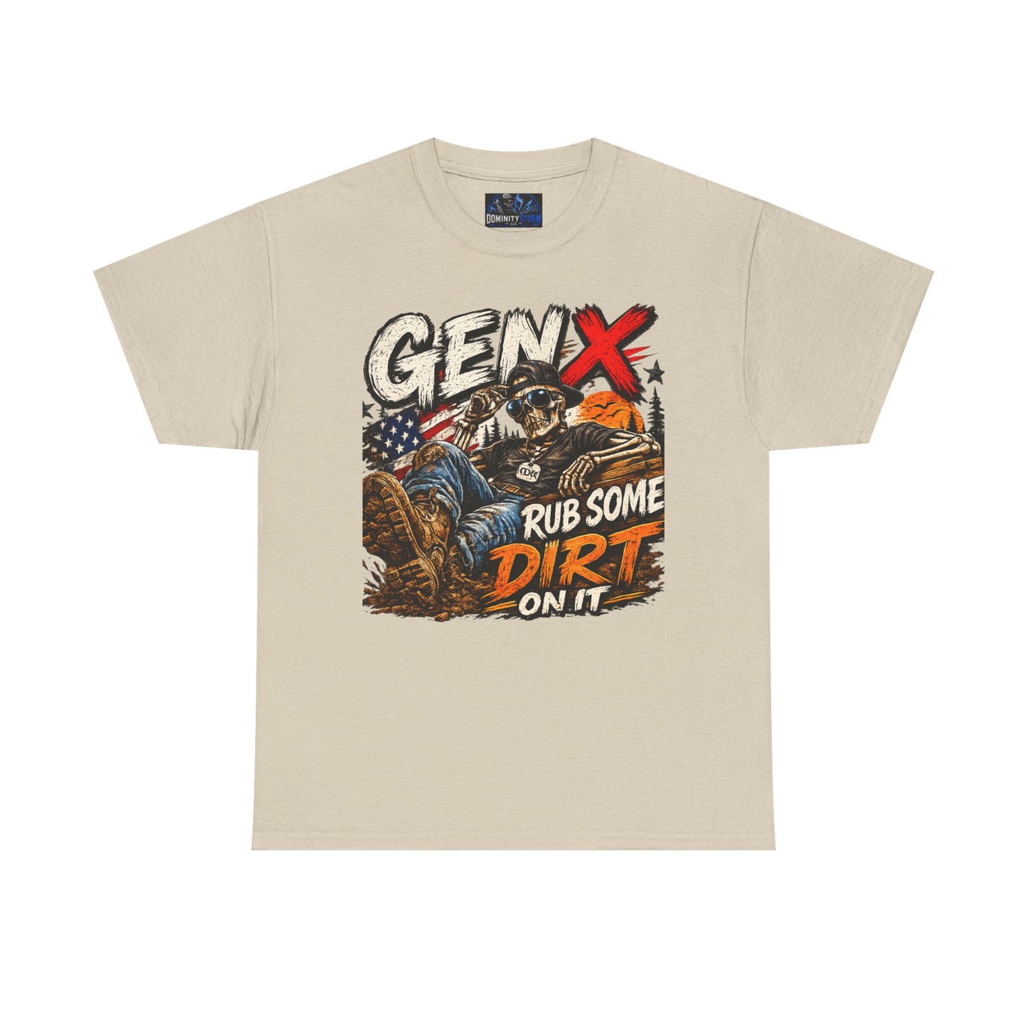 Gen X "Rub Some Dirt On It" T‑Shirt – Vintage American Outdoors Tee for Tough Dads & Hunters