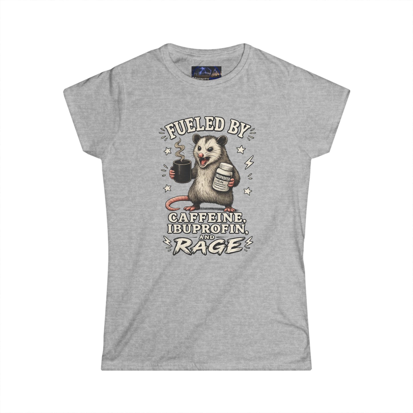 Graphic Women's Tee — "Fueled by Caffeine, Blood, Protein and Rage" Opossum