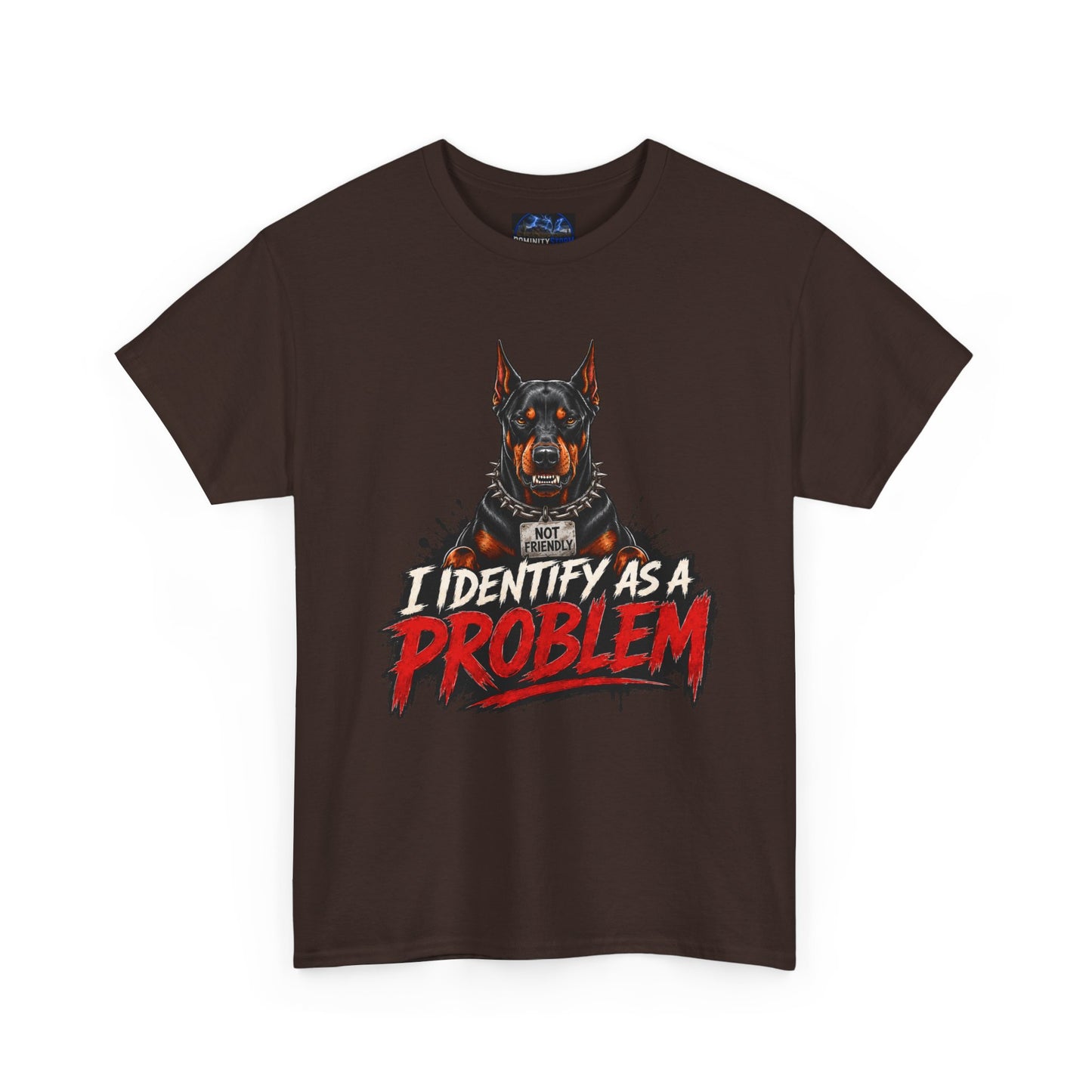Doberman I Identify As A Problem — Graphic T-Shirt