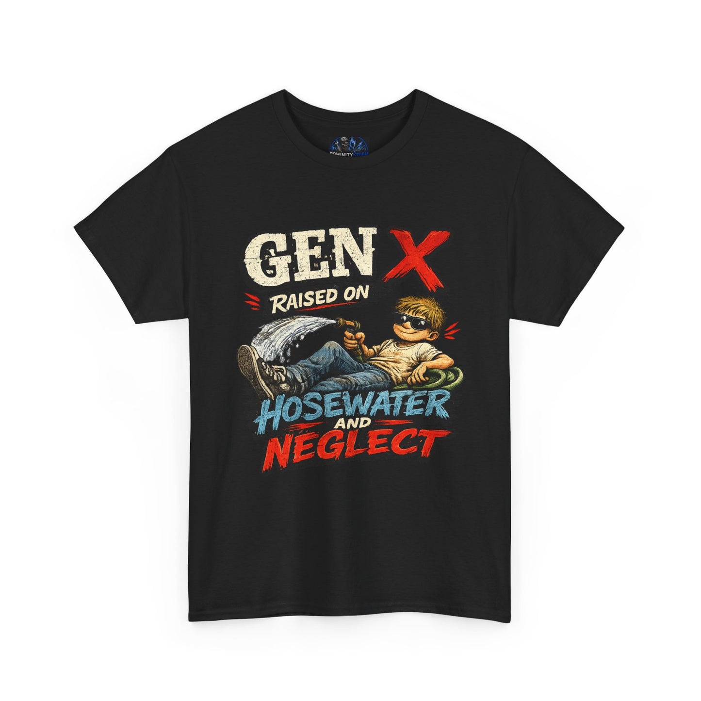 Gen X T‑Shirt — "Raised on Hosewater and Neglect" Retro Vintage Graphic Tee