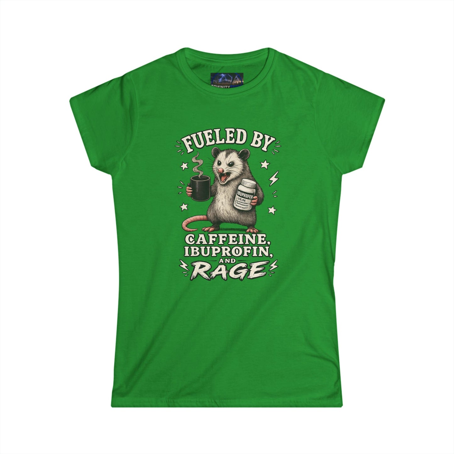 Graphic Women's Tee — "Fueled by Caffeine, Blood, Protein and Rage" Opossum