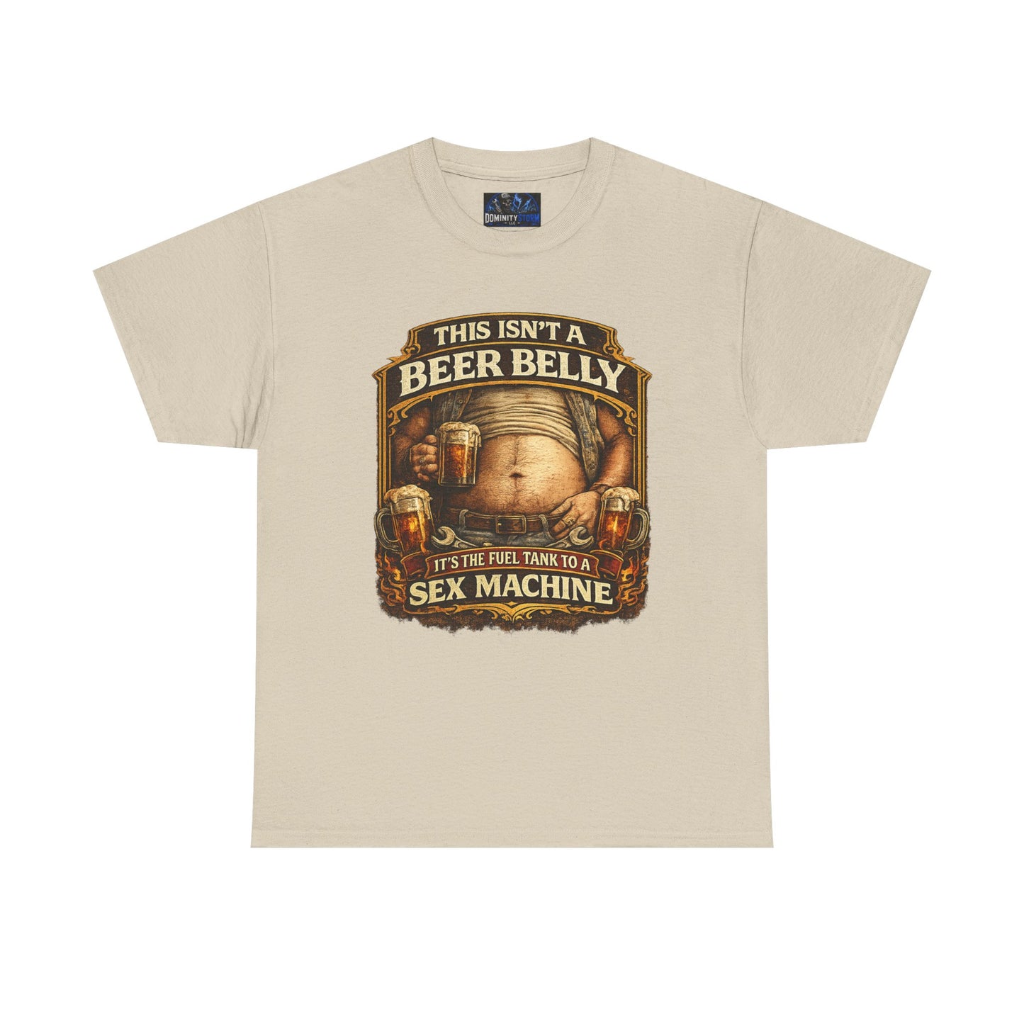 Funny Beer Belly Tee — "This Isn't a Beer Belly, It's the Fuel Tank to a Sex Machine" T-Shirt