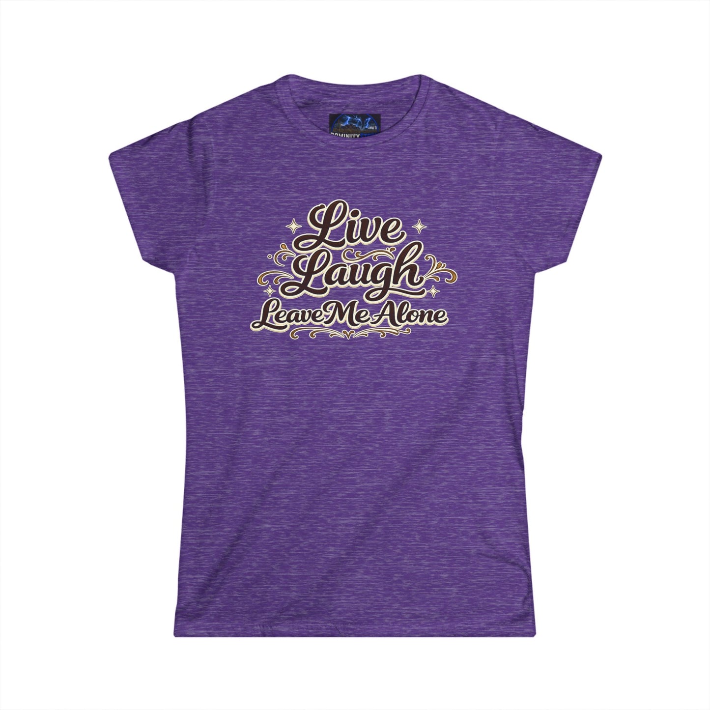 Graphic Live Laugh Leave Me Alone Women's Tee