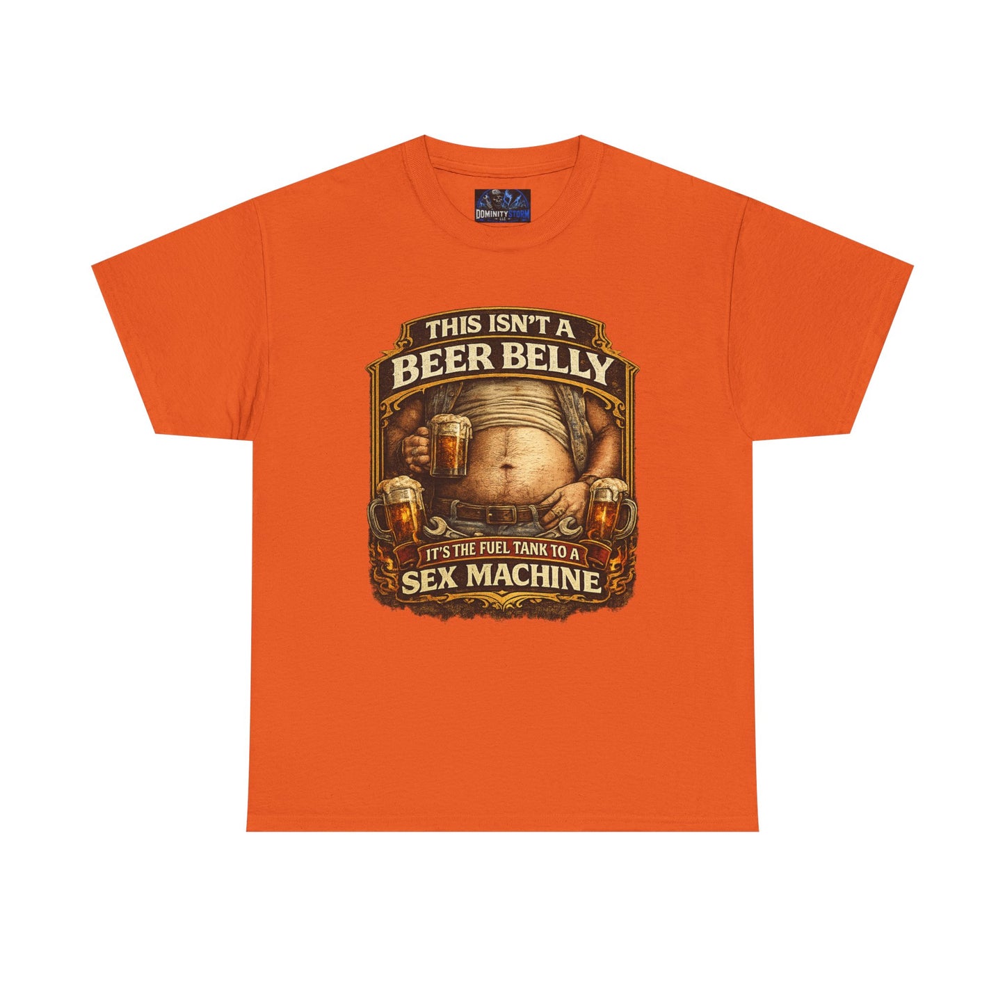 Funny Beer Belly Tee — "This Isn't a Beer Belly, It's the Fuel Tank to a Sex Machine" T-Shirt