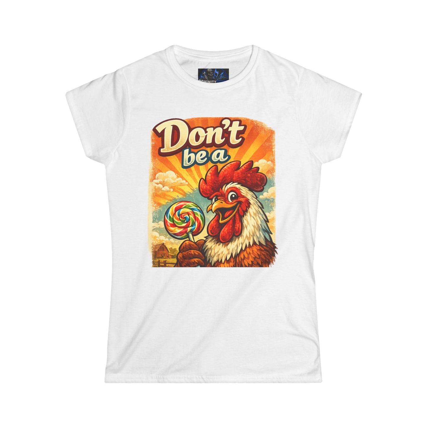 Graphic Chicken Lollipop Tee - "Don't Be a" Retro Rooster Women's T-Shirt