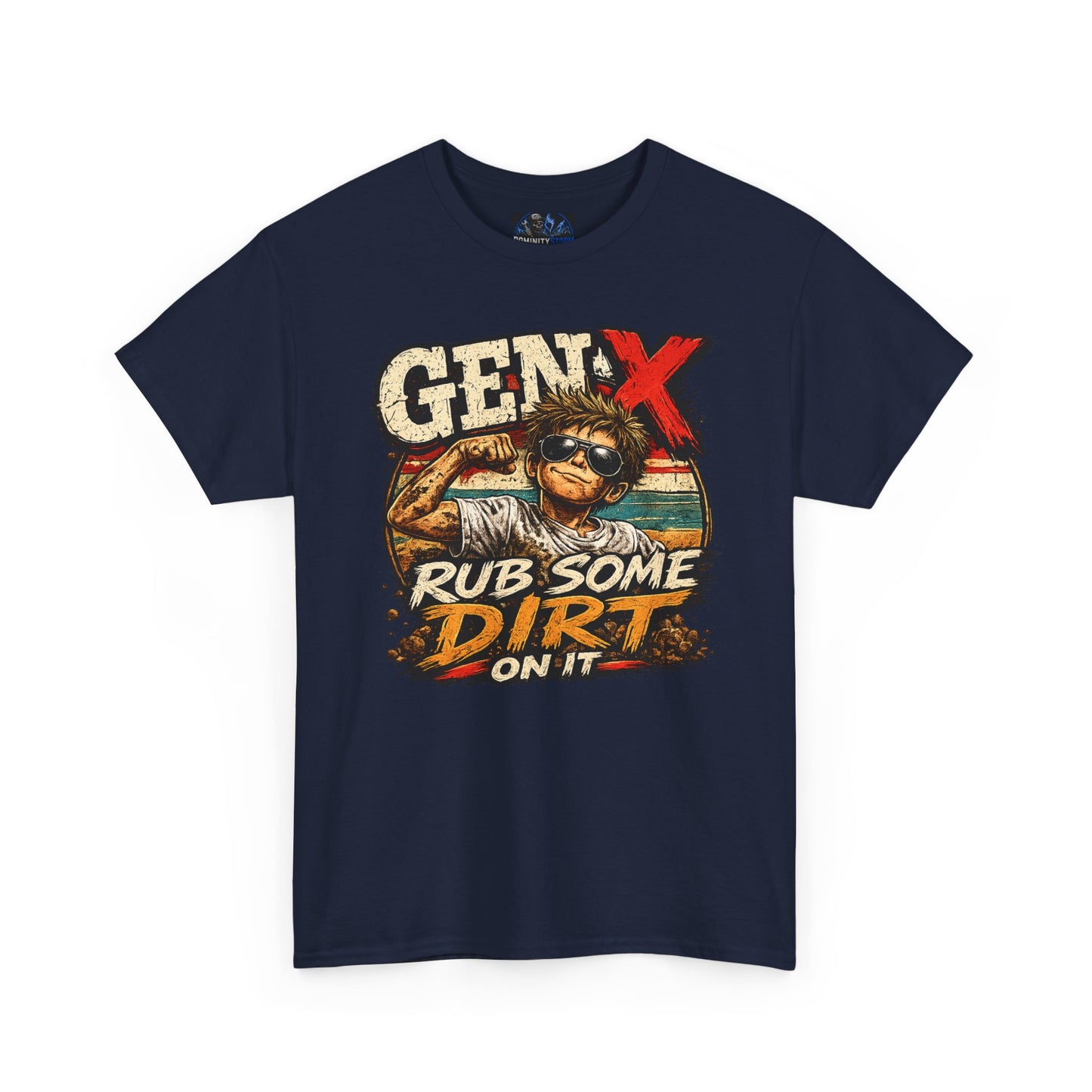Gen X T-Shirt "Rub Some Dirt On It" — Funny Retro Mechanic Tee for Parents & DIYers