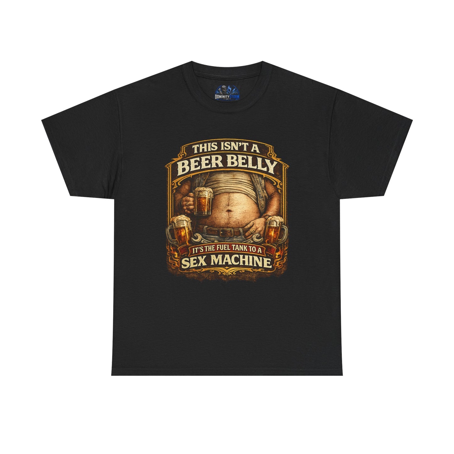 Funny Beer Belly Tee — "This Isn't a Beer Belly, It's the Fuel Tank to a Sex Machine" T-Shirt