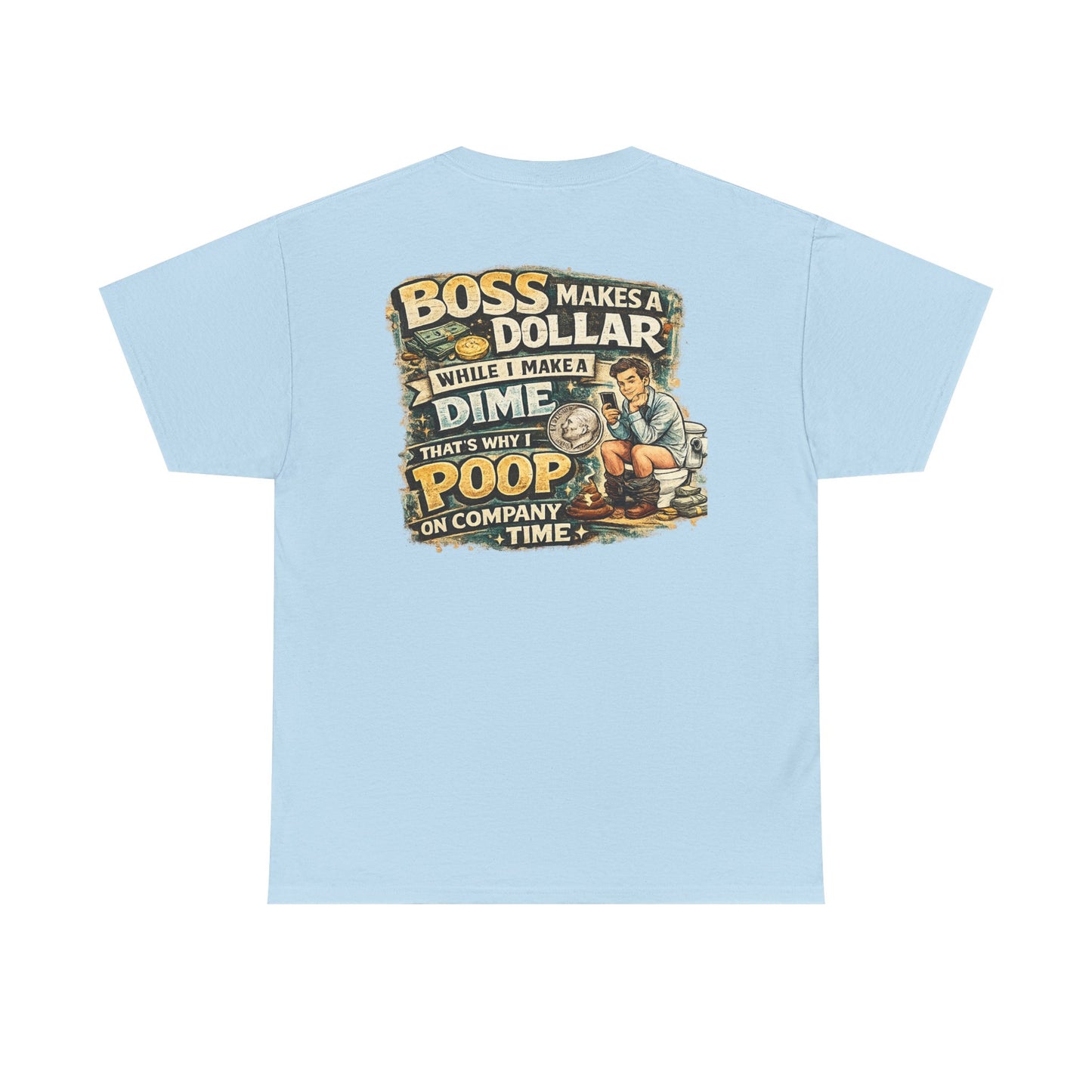 Funny Retro Graphic Tee — "Boss Makes a Dollar, I Make a Dime" Vintage Humor T‑Shirt