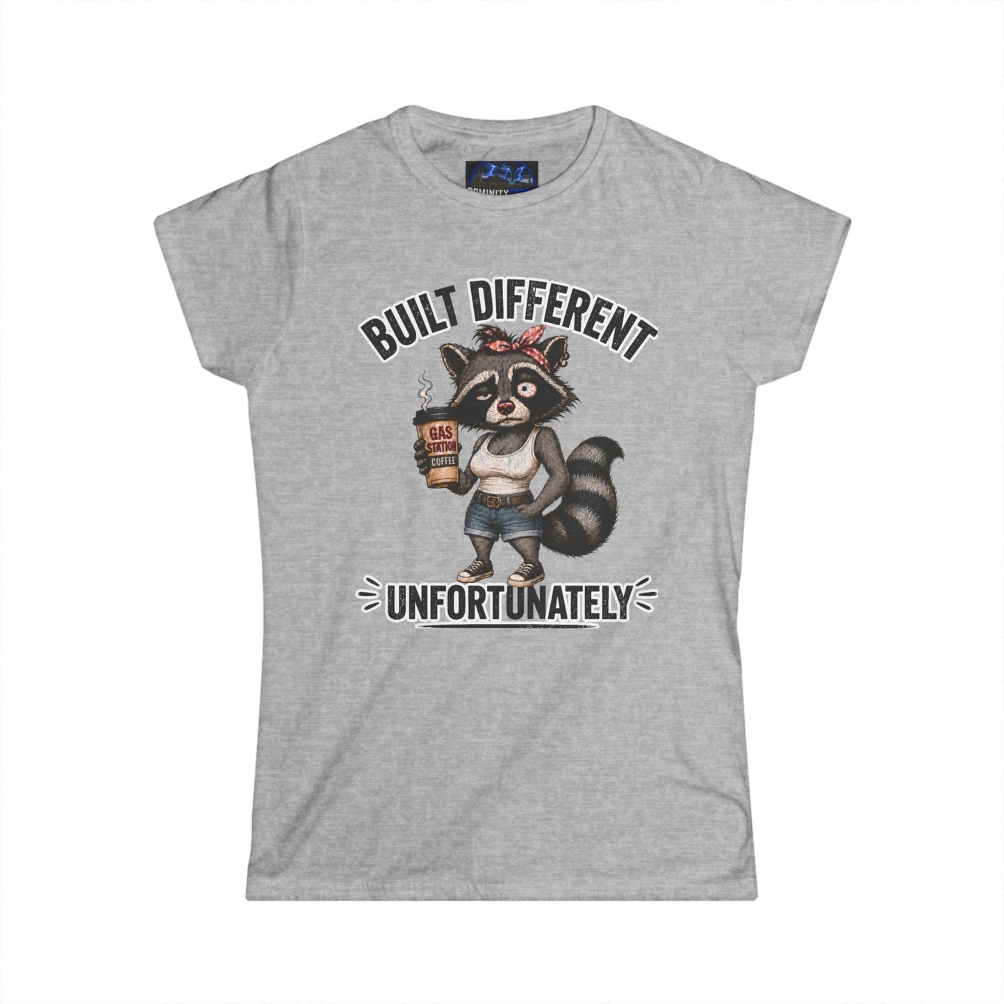 Graphic Women's Tee — 'Built Different Unfortunately' Cute Raccoon Shirt
