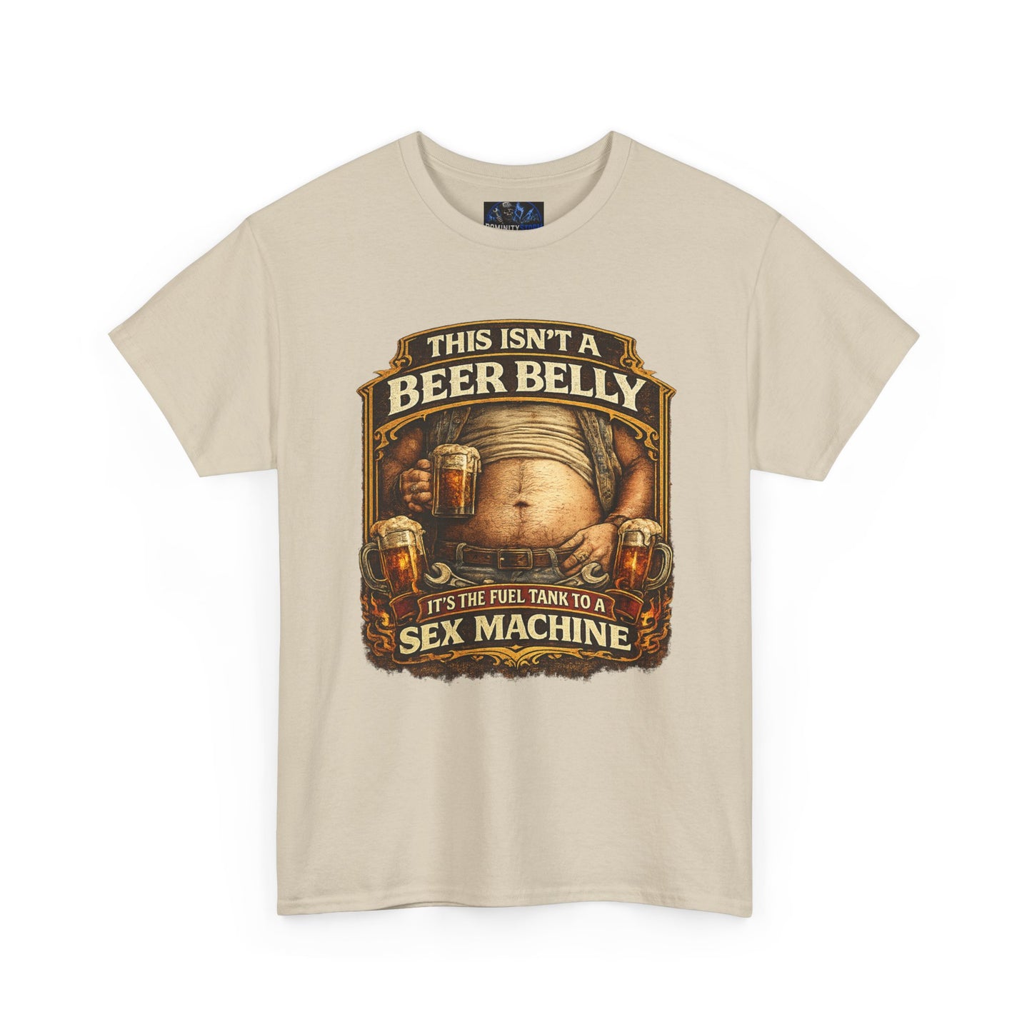 Funny Beer Belly Tee — "This Isn't a Beer Belly, It's the Fuel Tank to a Sex Machine" T-Shirt